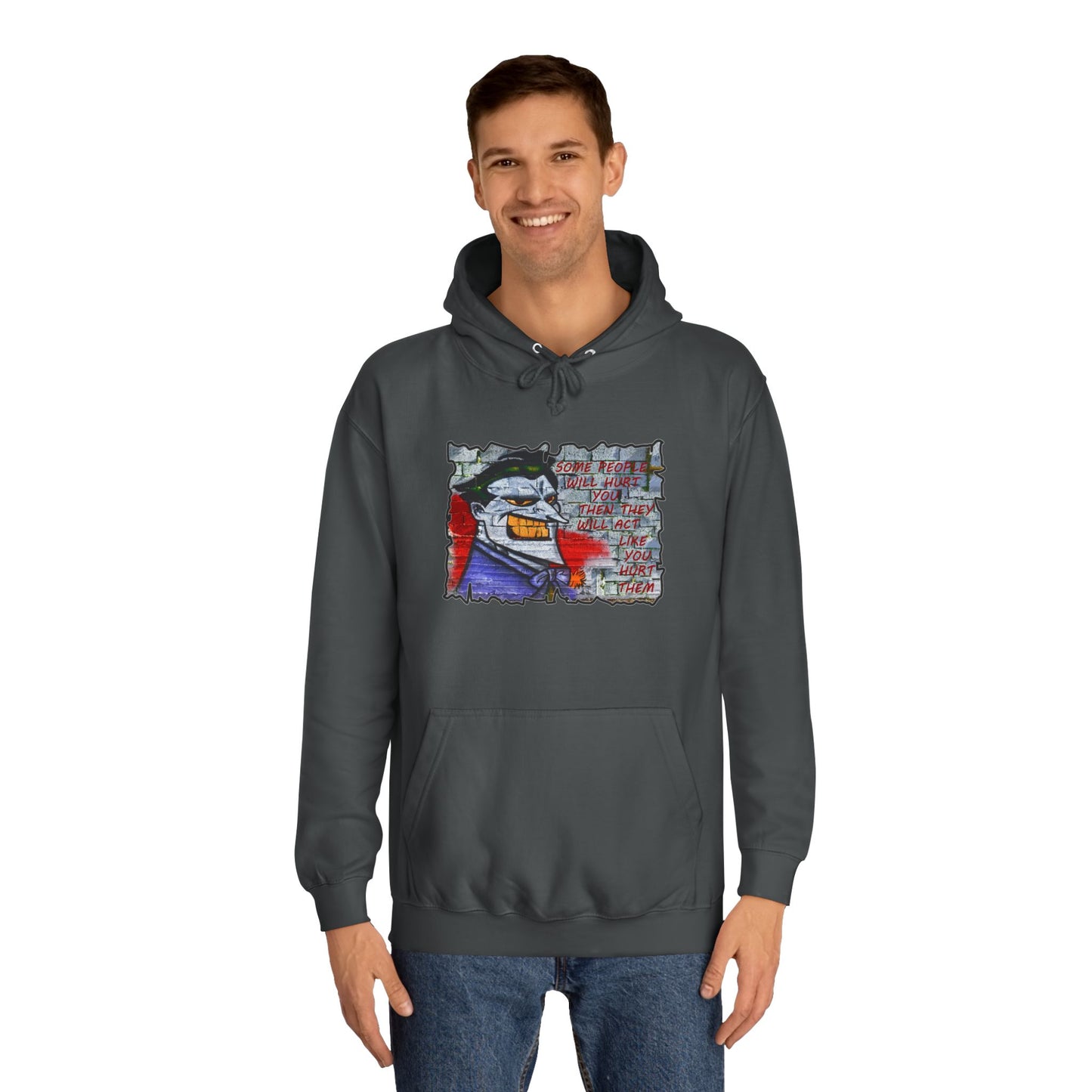 Some people will hurt you and act like you hurt them (Hoodie - Cozy and Durable)