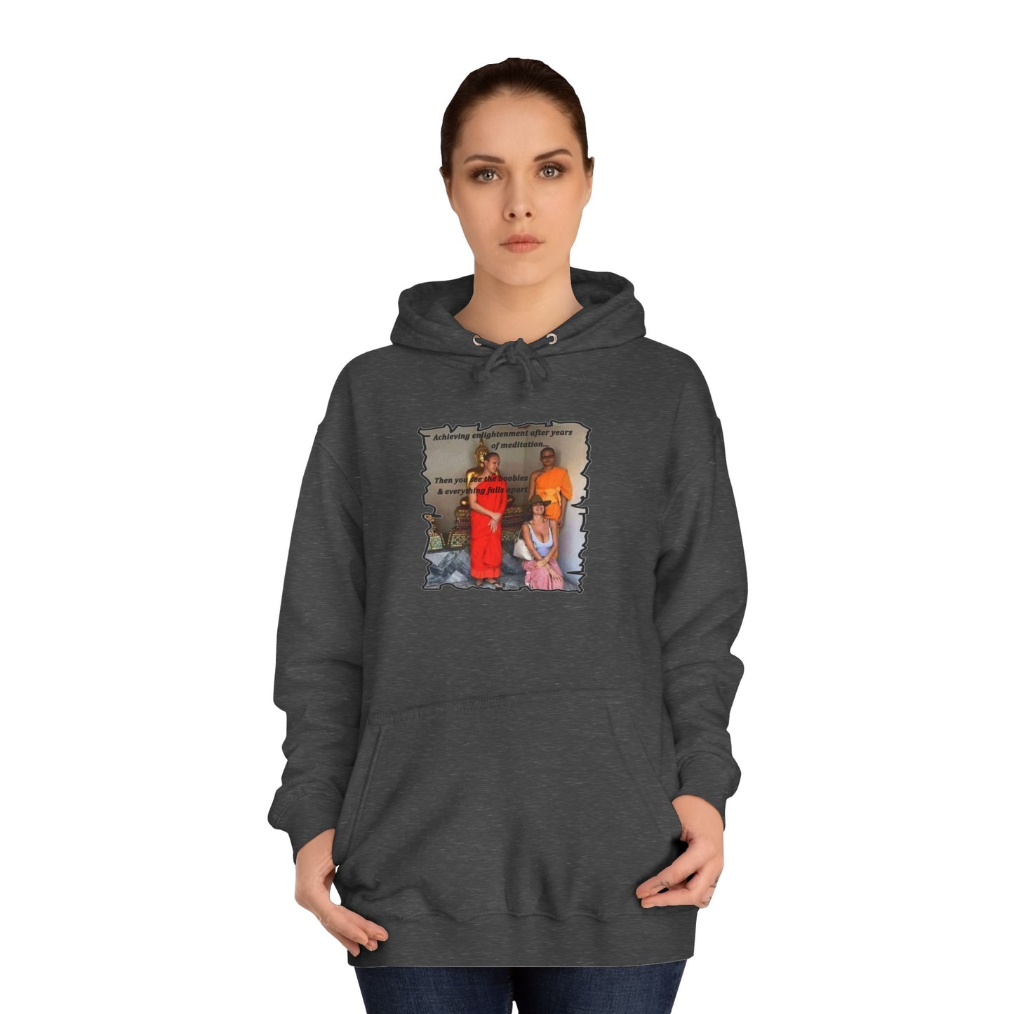 Get Yours Now -- Cheeky Buddhist Humorous Meditation Temptation and Enlightenment (Hoodie - Cozy and Durable)