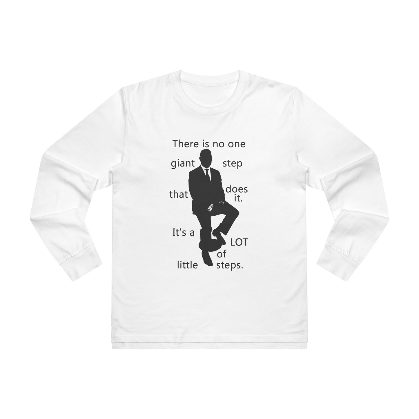 Get Yours Now -- Consistent Gradual Growth Steady Progress (Men's Base Longsleeve Tee - All-Season Wear)