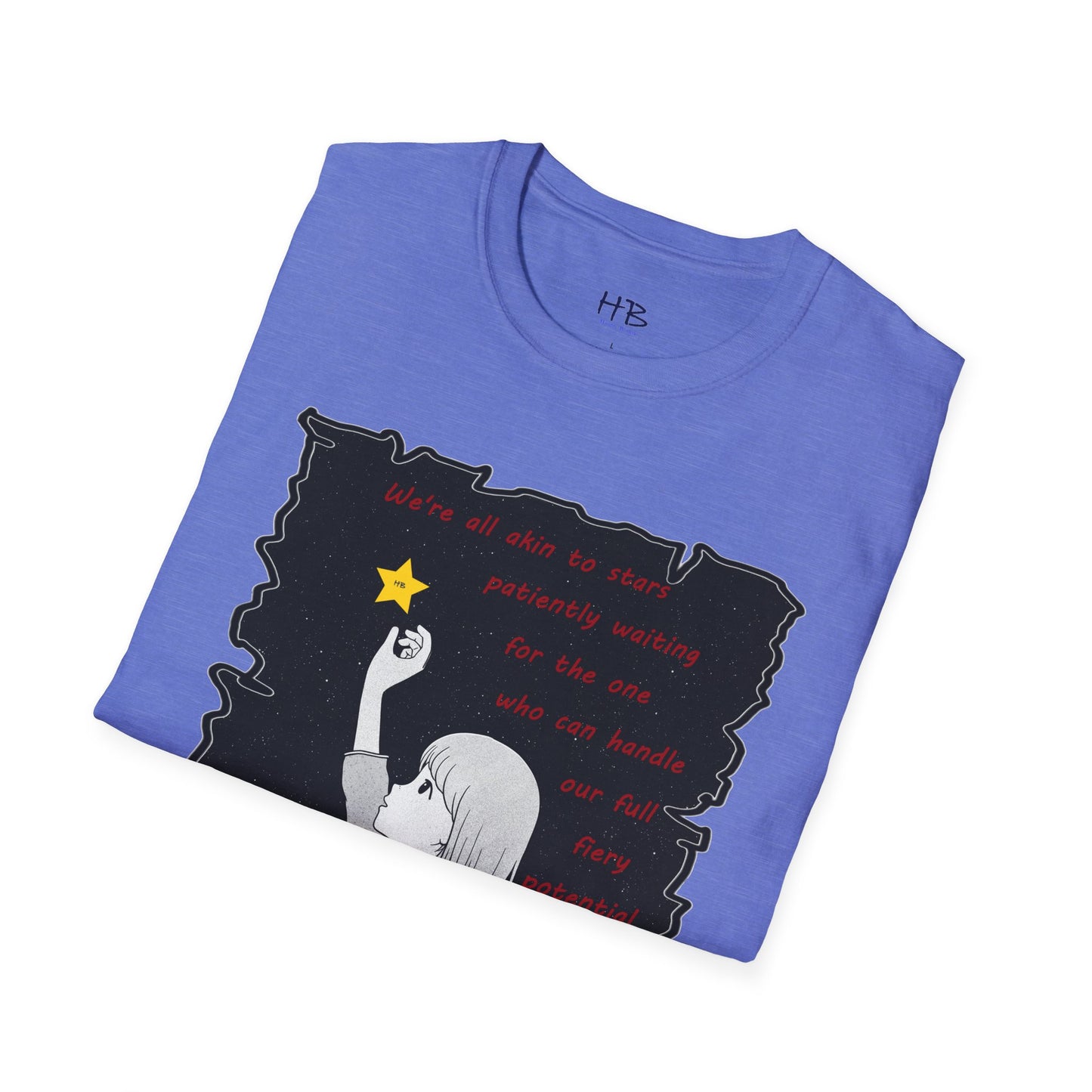 We're all akin to stars, patiently waiting for the one who can handle our full fiery potential burst of energy