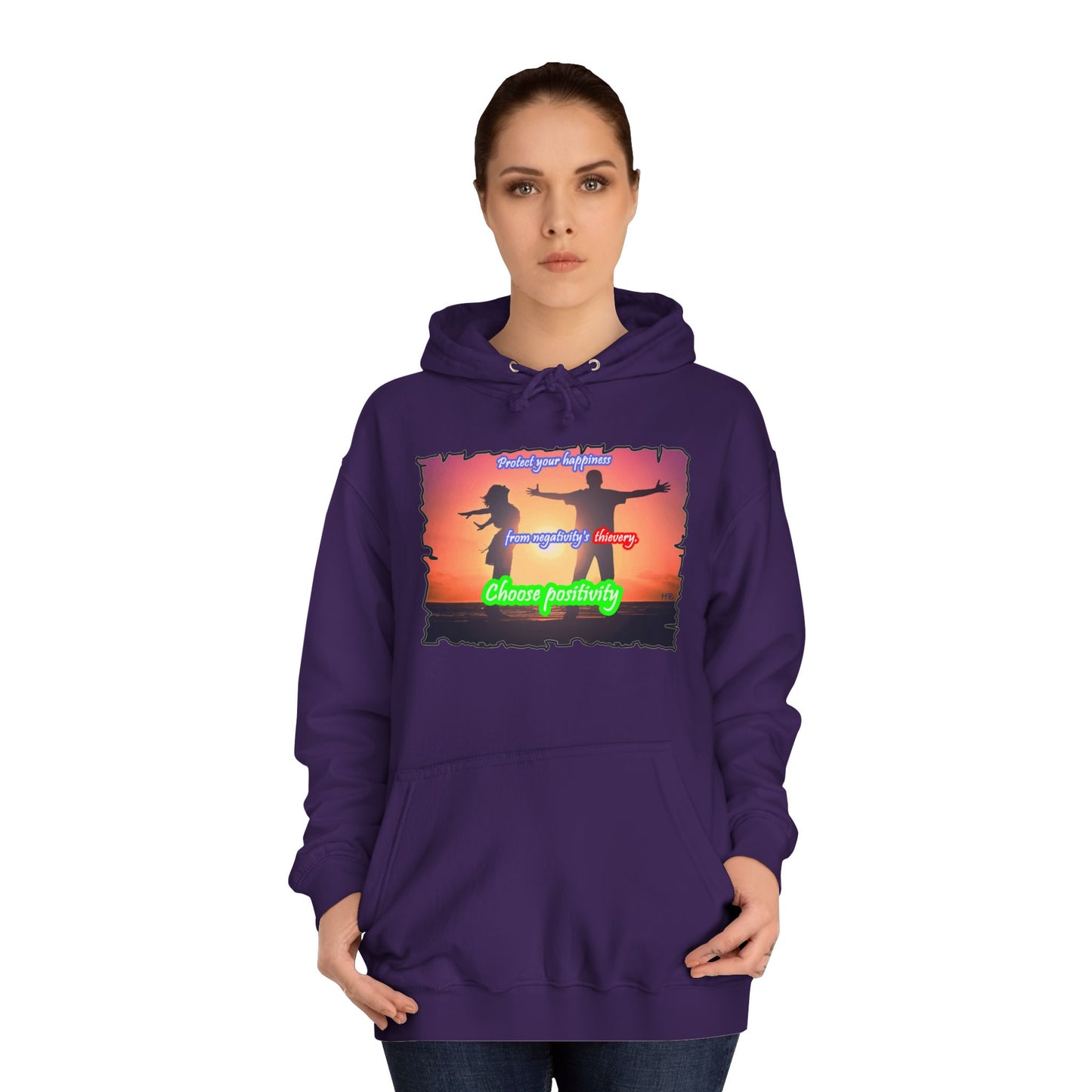 Get Yours Now -- Choose positivity from negativity's thievery (Hoodie - Cozy and Durable)