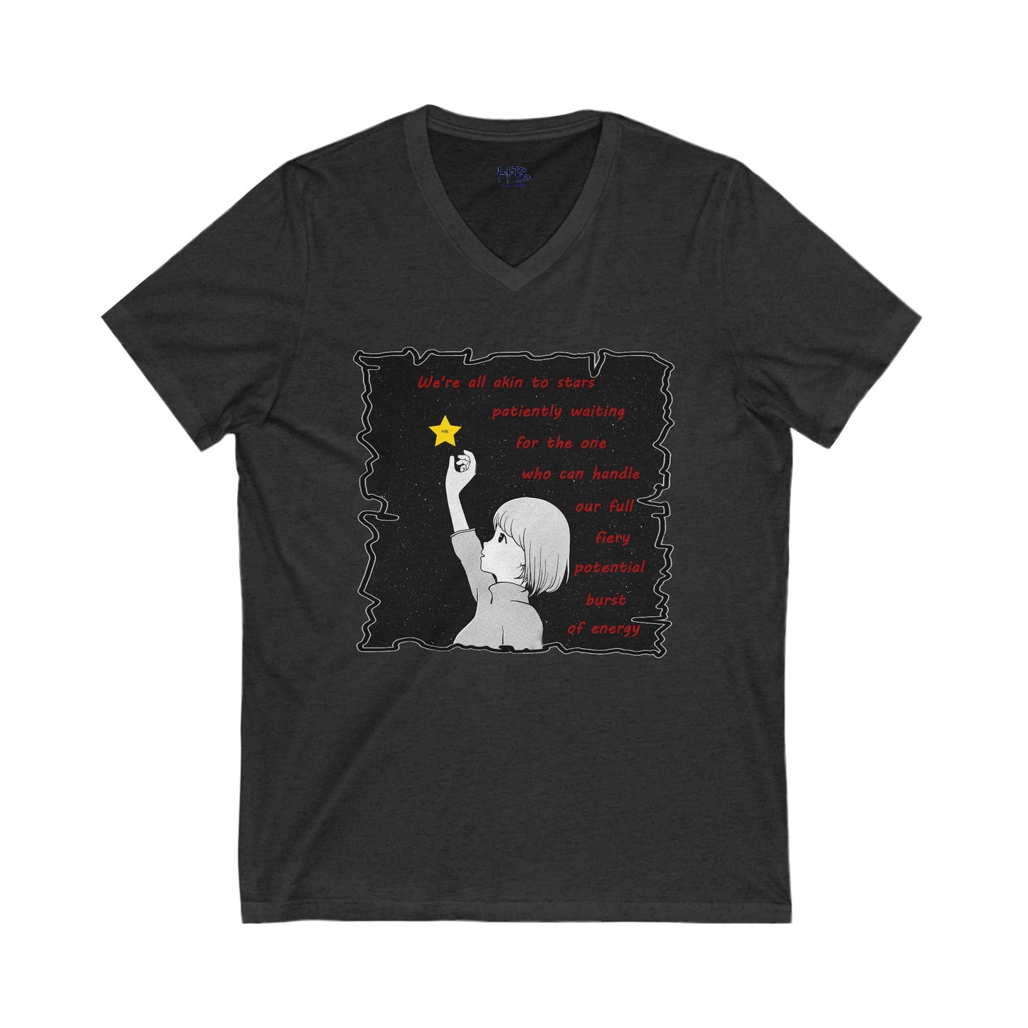 We're all akin to stars, patiently waiting for the one who can handle our full fiery potential burst of energy (Unisex Jersey Short Sleeve V-neck - Comfortable Everyday Wear)