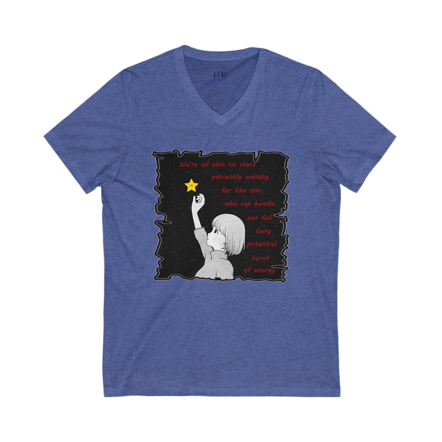 We're all akin to stars, patiently waiting for the one who can handle our full fiery potential burst of energy (Unisex Jersey Short Sleeve V-neck - Comfortable Everyday Wear)