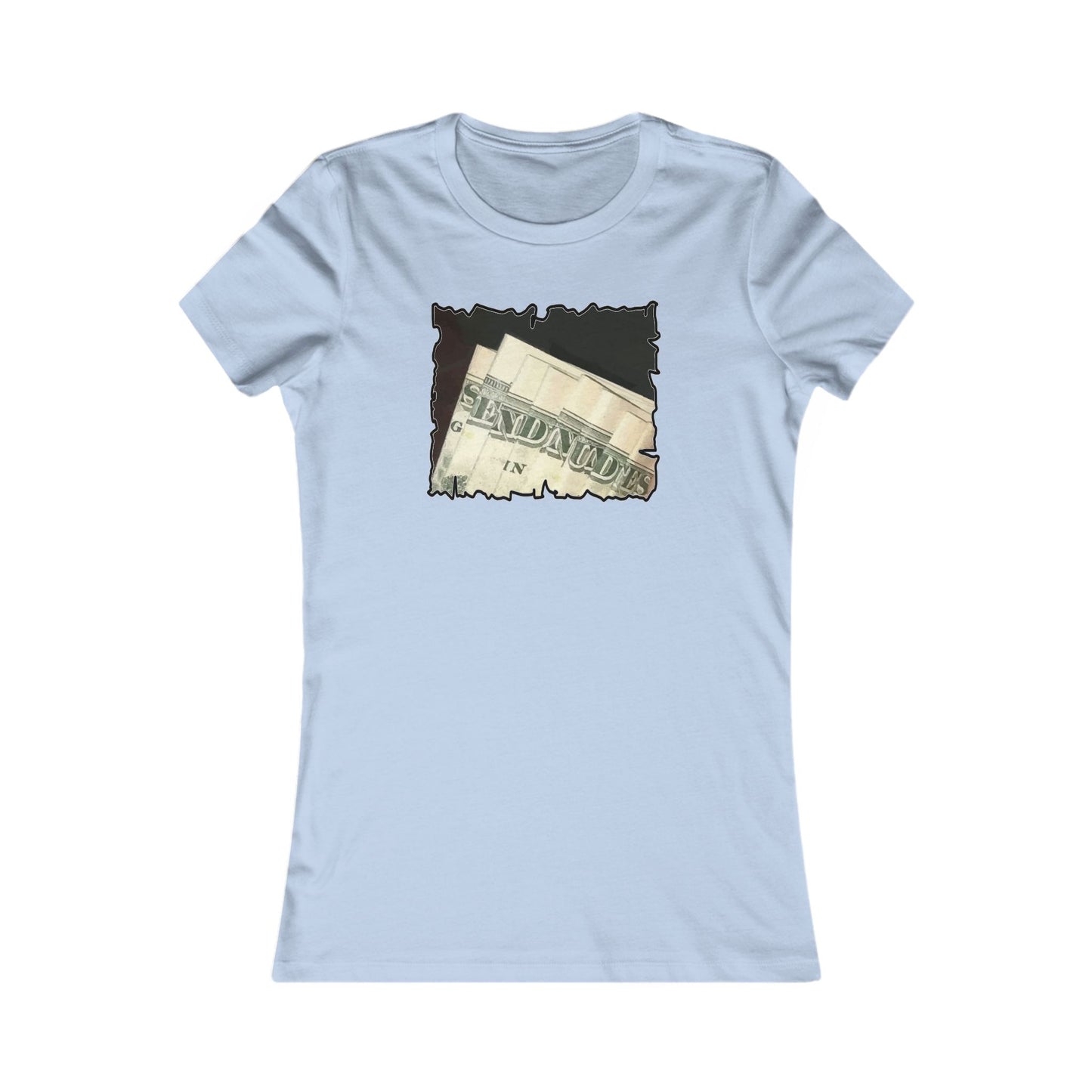 Dollars Speak Louder with Bold Humor requesting The Playful 'Send Nude$$' (Women - Premium Cotton Tee)