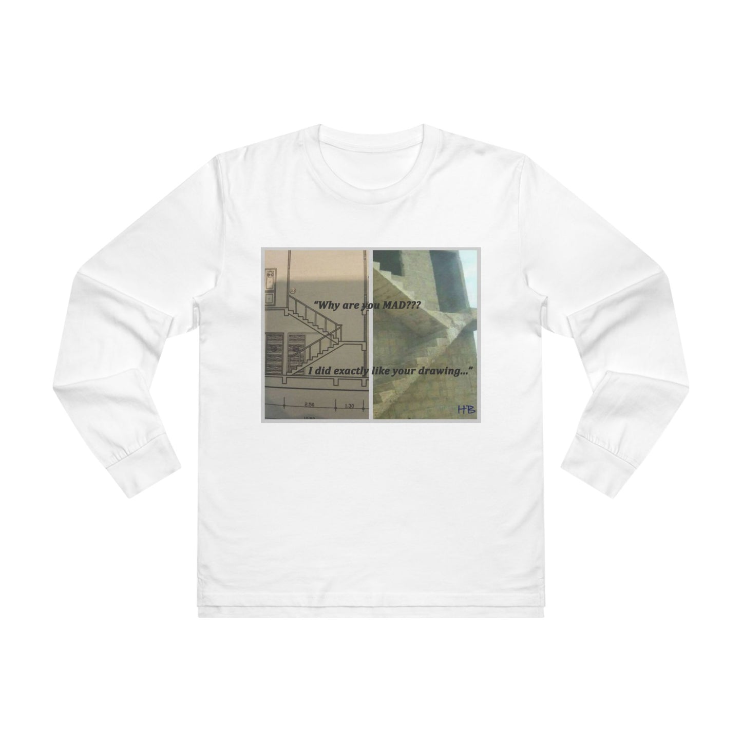 Get Yours Now -- Comical Architectural Irony Stairs Sketch (Men's Base Longsleeve Tee - All-Season Wear)