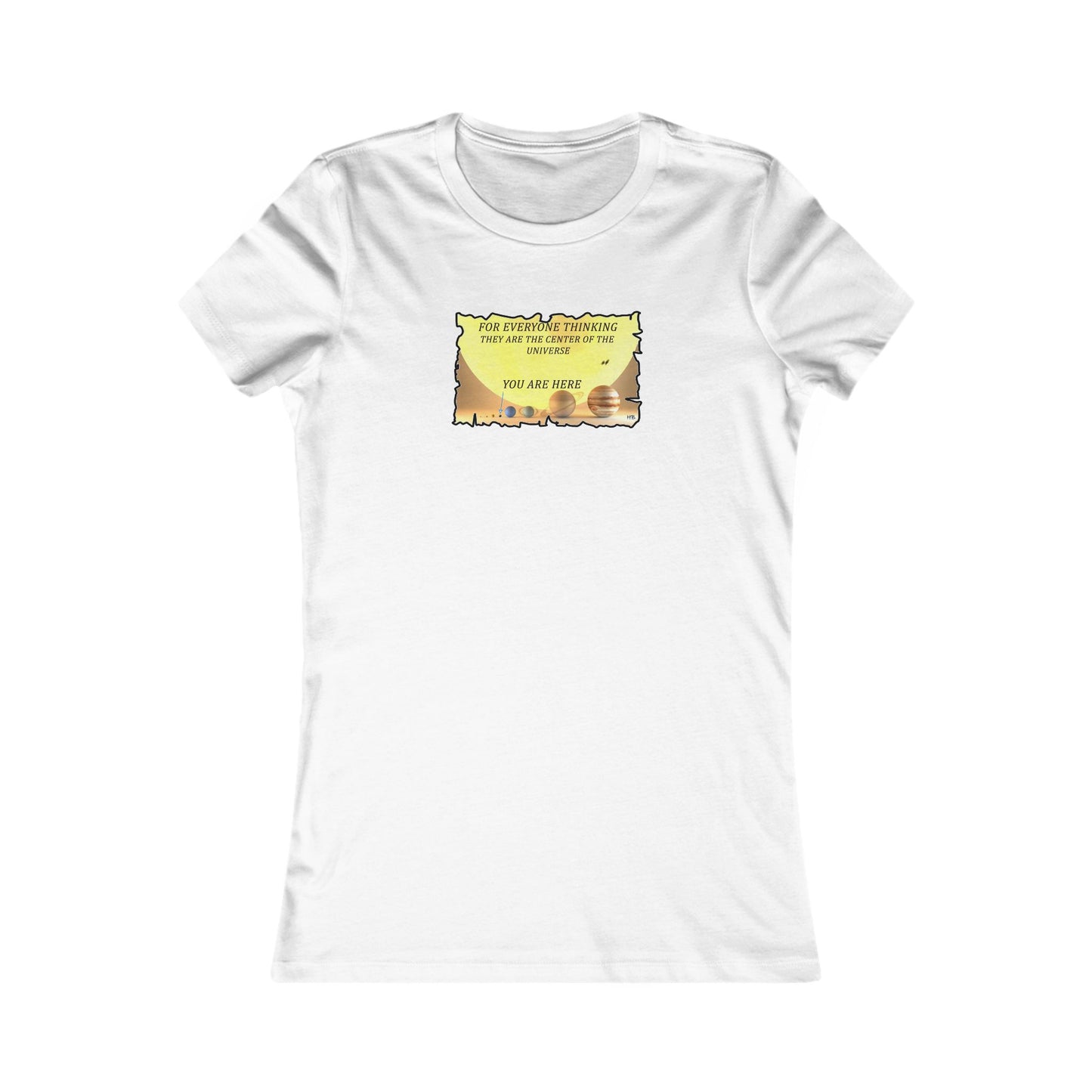 Center of the Universe Reality Check using Galactic Humor 2 (Women - Premium Cotton Tee)