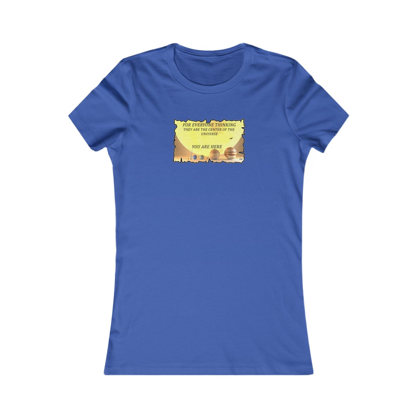 Center of the Universe Reality Check using Galactic Humor 2 (Women - Premium Cotton Tee)
