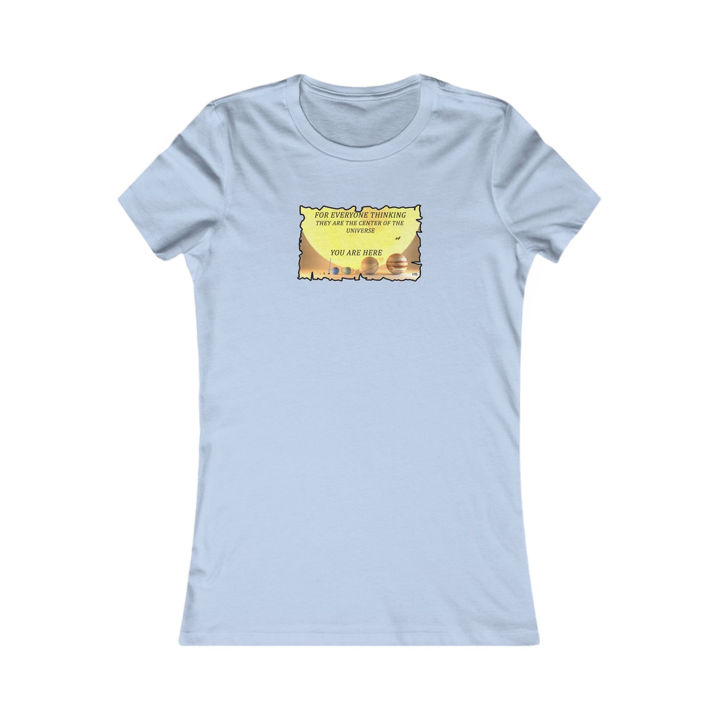 Center of the Universe Reality Check using Galactic Humor 2 (Women - Premium Cotton Tee)