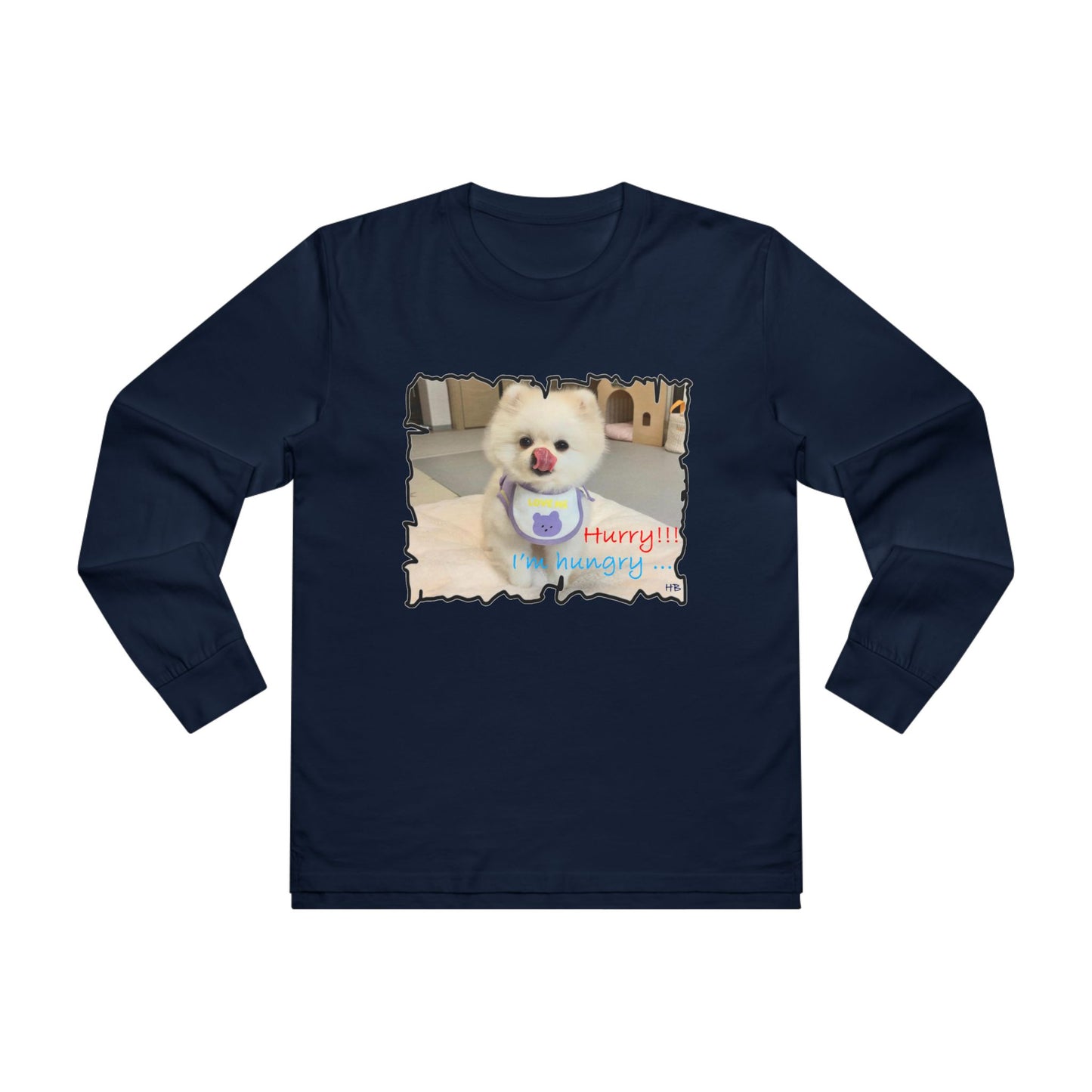 Bichon Maltese "Hurry, I'm hungry!!!"  (Men's Base Longsleeve Tee - All-Season Wear)