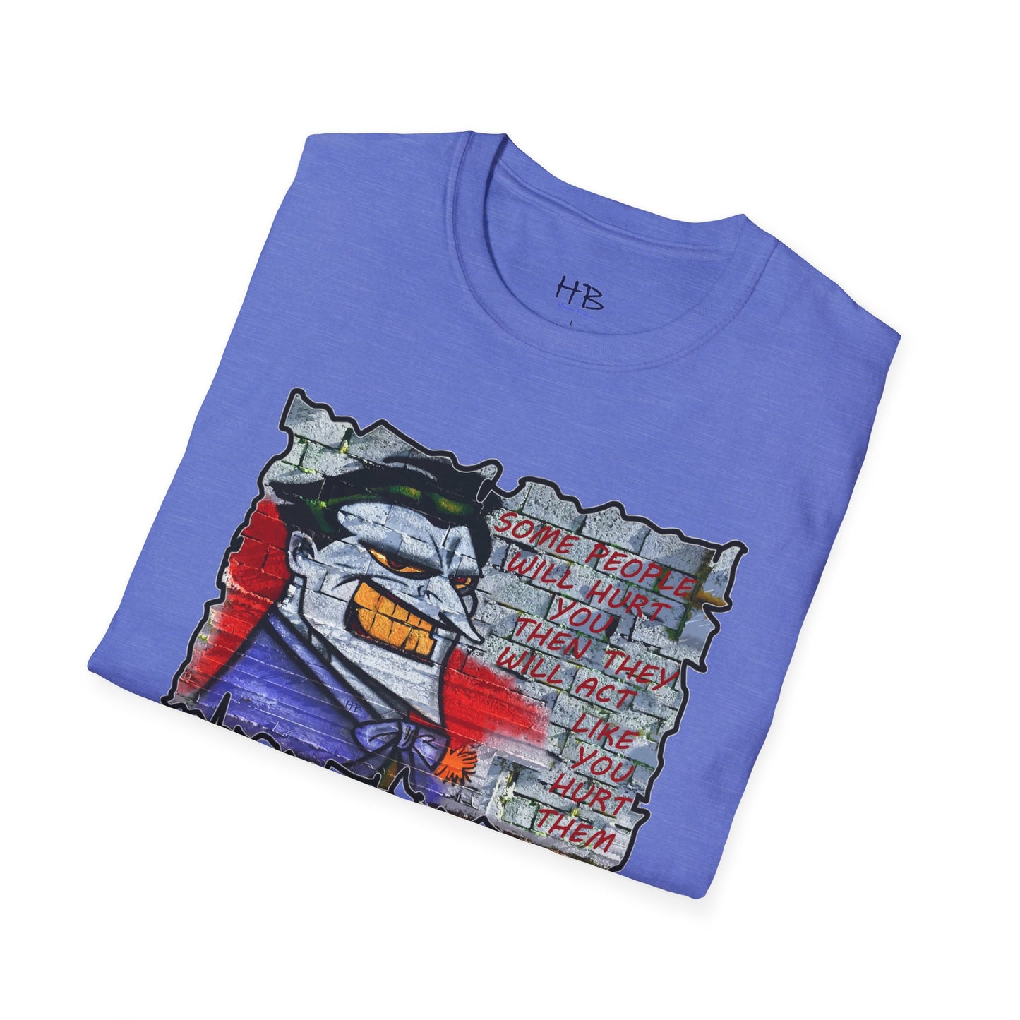 Some people will hurt you and act like you hurt them