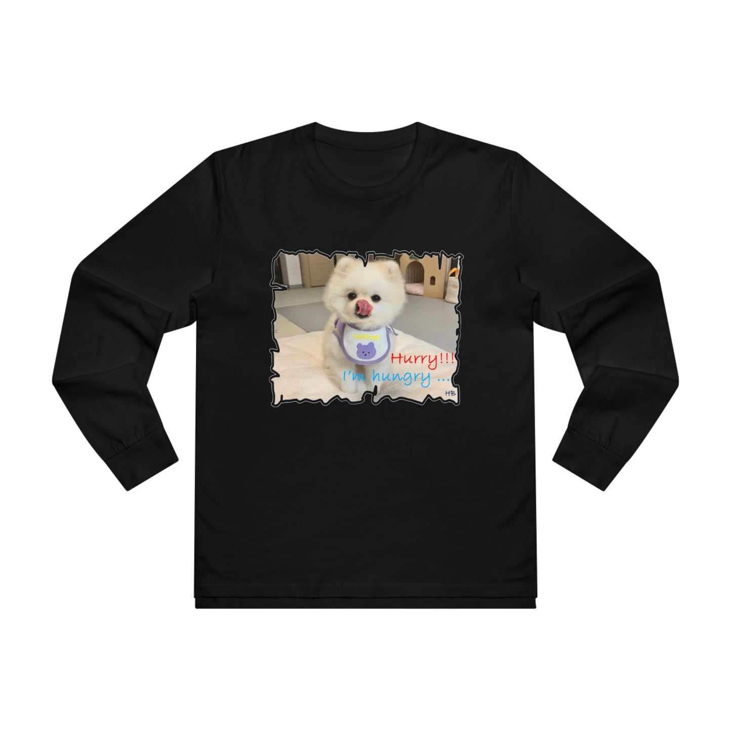 Bichon Maltese "Hurry, I'm hungry!!!"  (Men's Base Longsleeve Tee - All-Season Wear)
