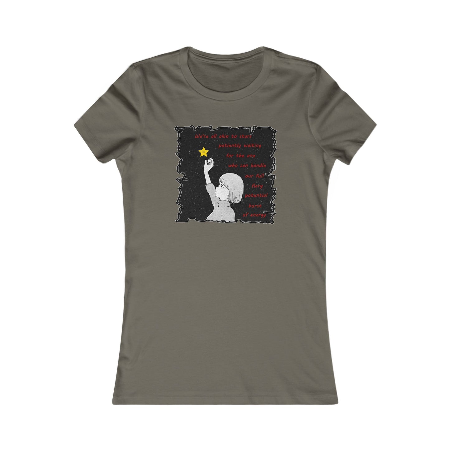 We're all akin to stars, patiently waiting for the one who can handle our full fiery potential burst of energy (Women - Premium Cotton Tee)