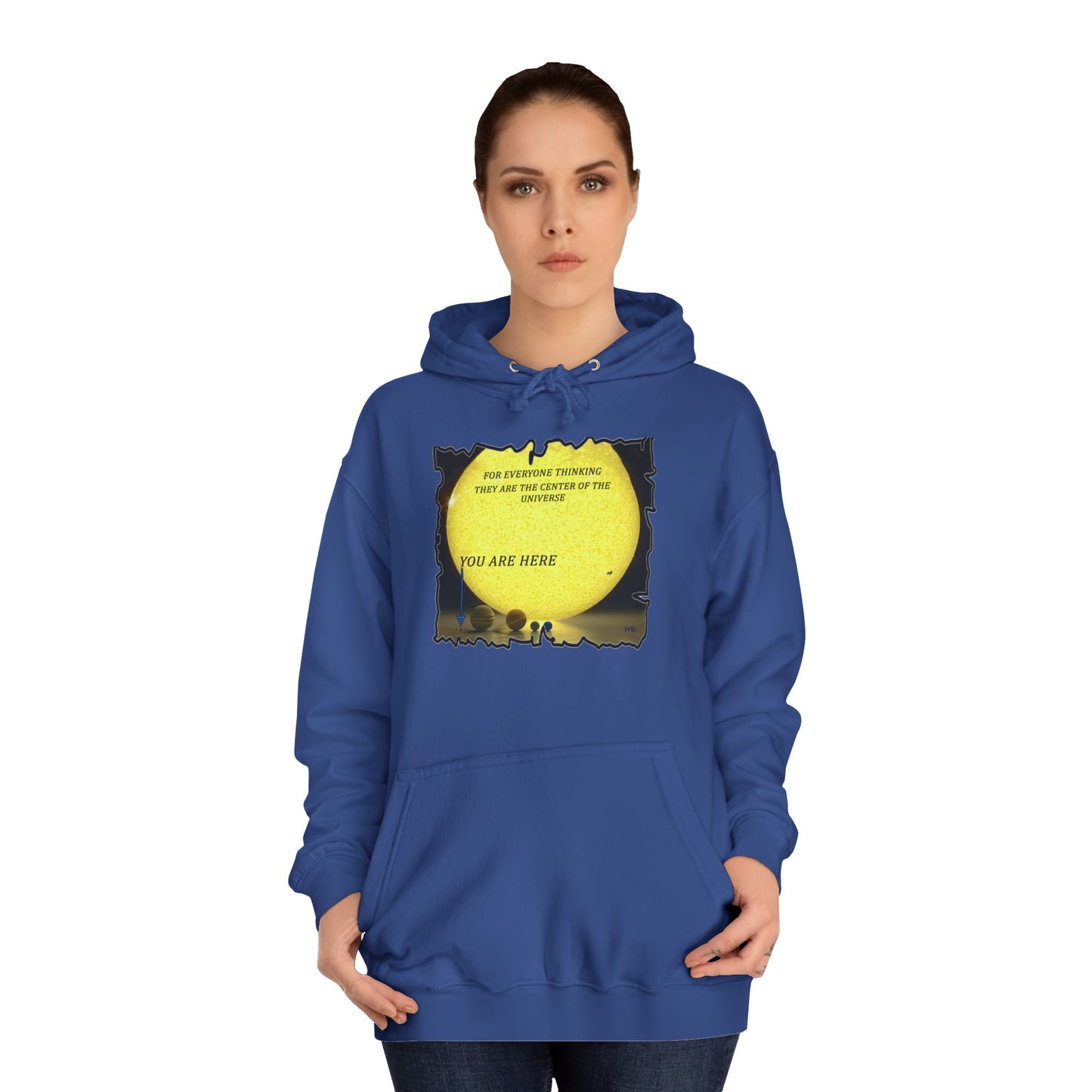Get Yours Now -- Center of the universe Reality Check using Galactic Humor  (Hoodie - Cozy and Durable)