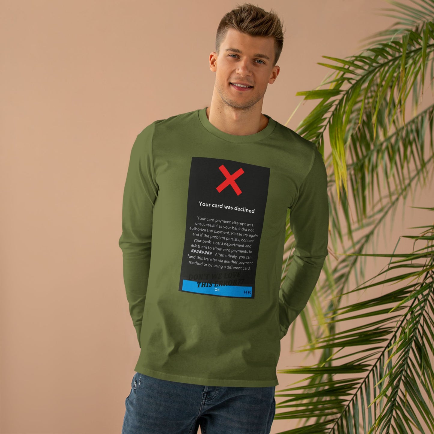 Get Yours Now -- Oops! Declined but not Defeated Humor (Men's Base Long-sleeved Tee - All-Season Wear)