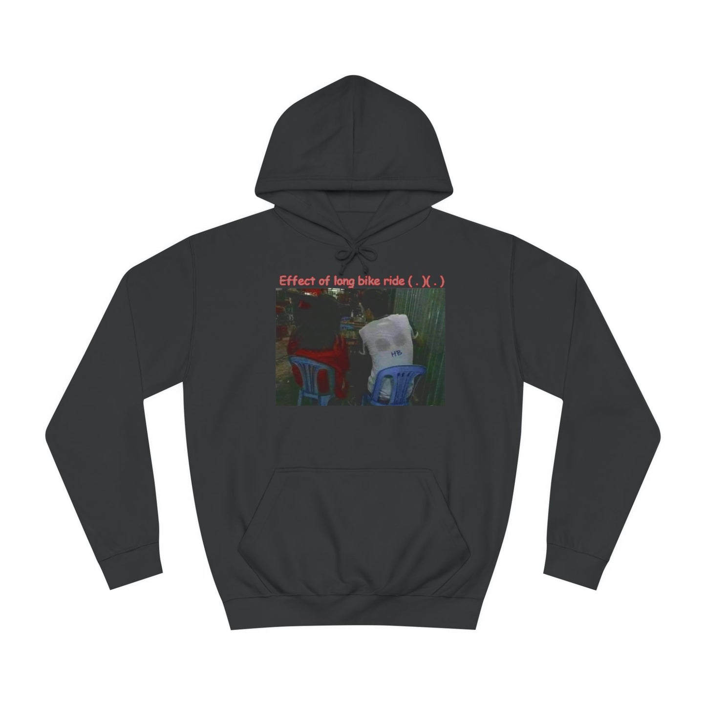 Get Yours Now -- Effect of long bike ride ( . )( . ) (Hoodie - Cozy and Durable)
