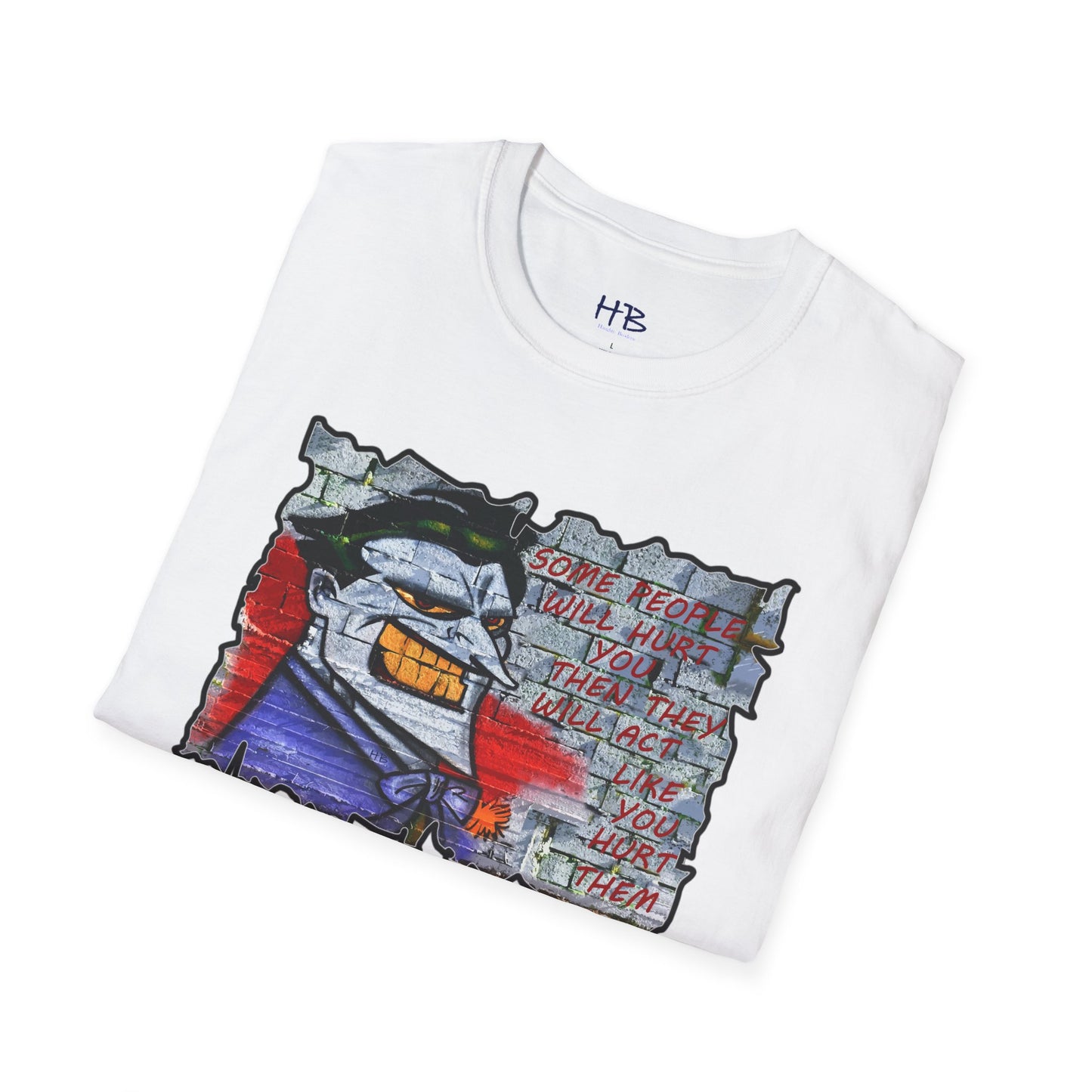 Some people will hurt you and act like you hurt them