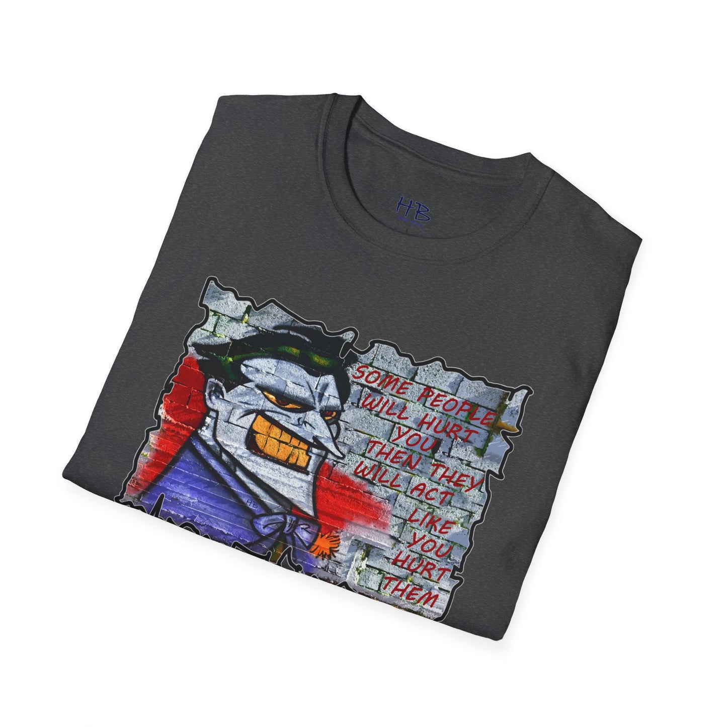 Some people will hurt you and act like you hurt them