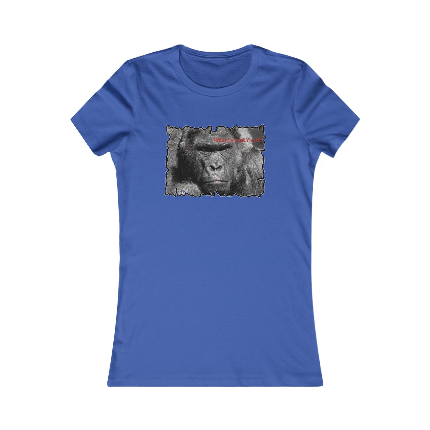 Fearless Fierce Frown and Bold Gorilla Power What ya lookin' at? (Women - Premium Cotton Tee)