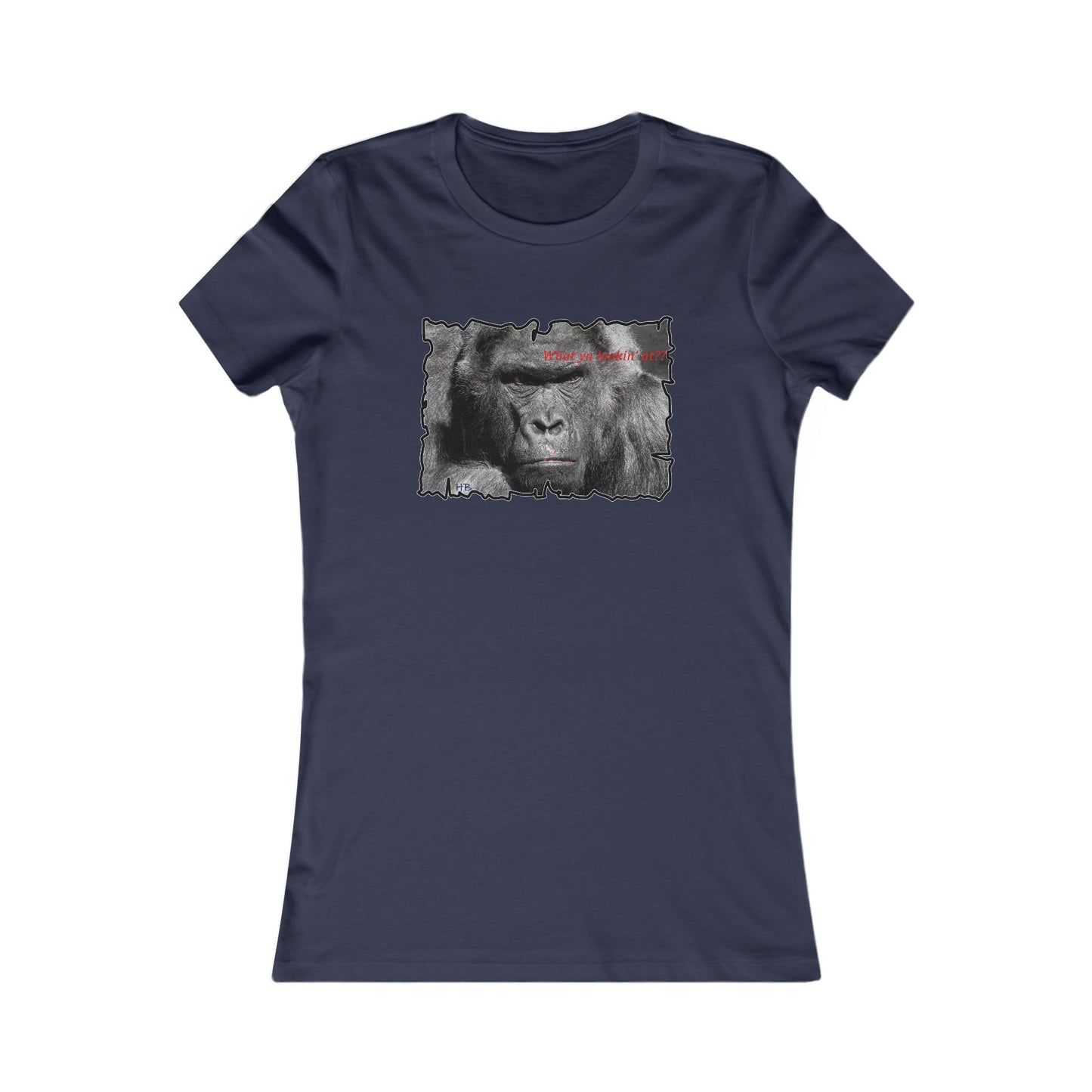 Fearless Fierce Frown and Bold Gorilla Power What ya lookin' at? (Women - Premium Cotton Tee)