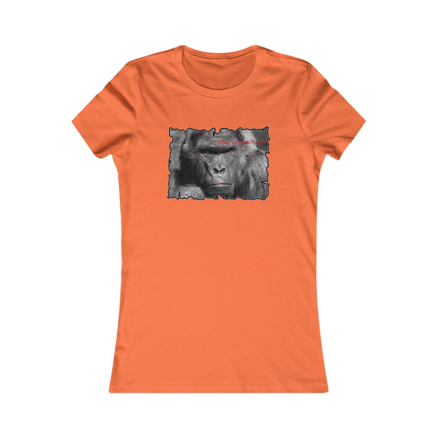 Fearless Fierce Frown and Bold Gorilla Power What ya lookin' at? (Women - Premium Cotton Tee)