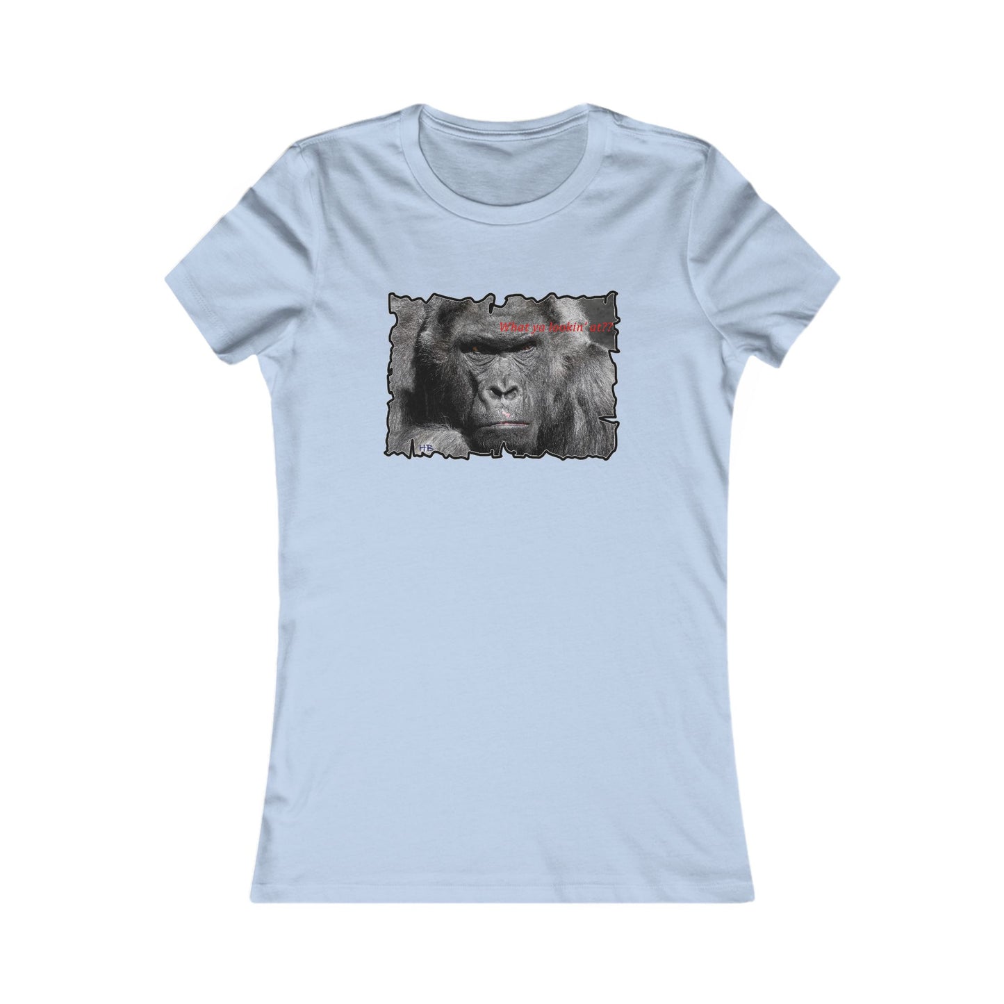 Fearless Fierce Frown and Bold Gorilla Power What ya lookin' at? (Women - Premium Cotton Tee)