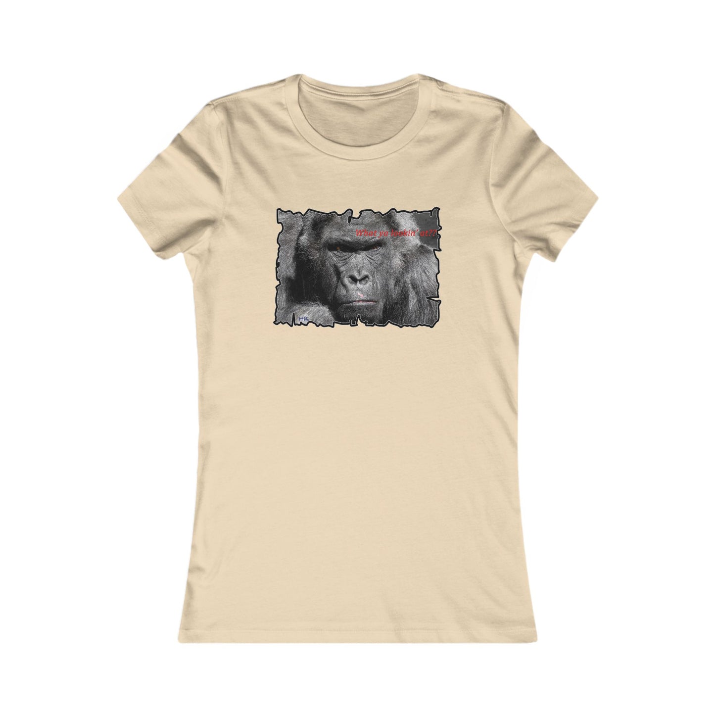 Fearless Fierce Frown and Bold Gorilla Power What ya lookin' at? (Women - Premium Cotton Tee)