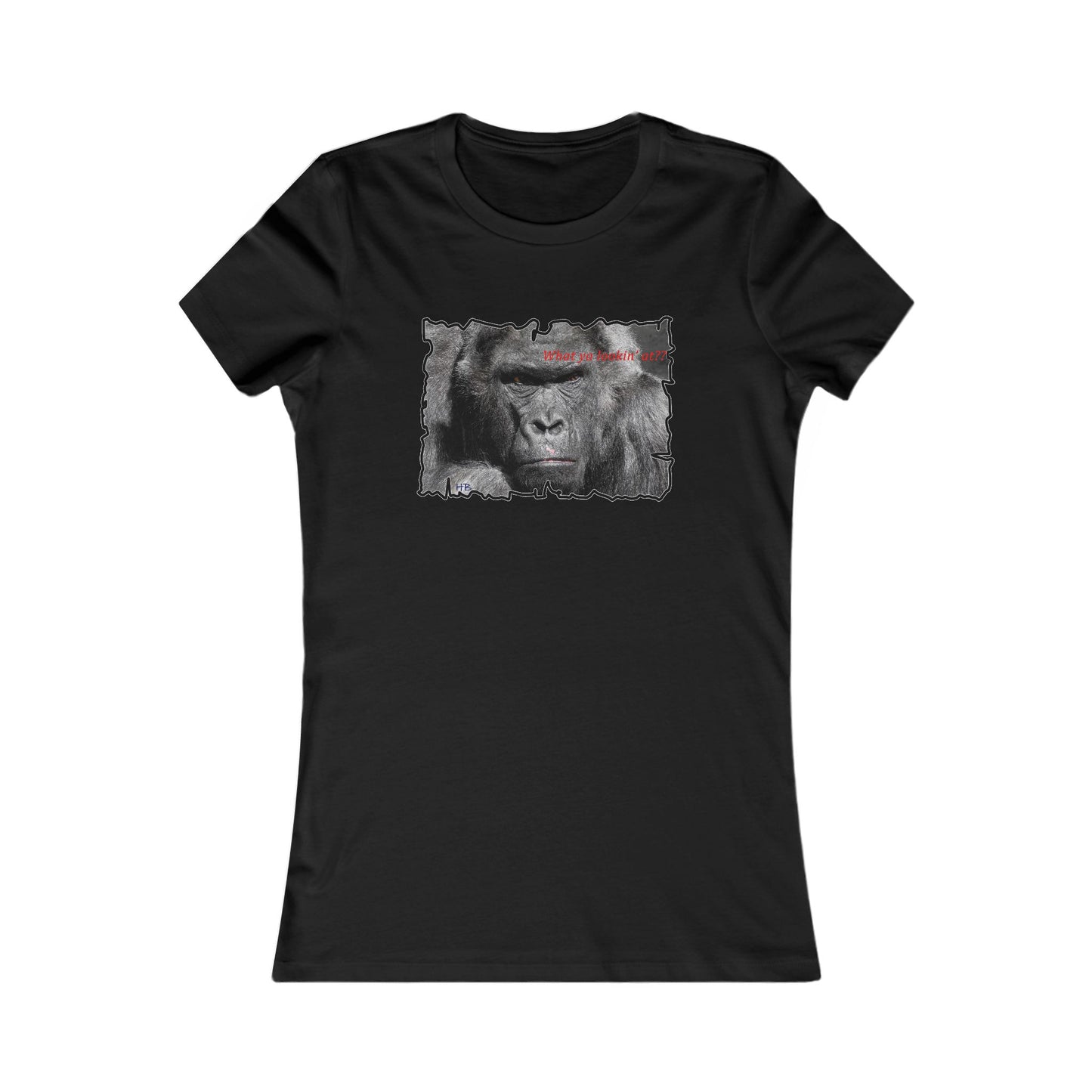 Fearless Fierce Frown and Bold Gorilla Power What ya lookin' at? (Women - Premium Cotton Tee)