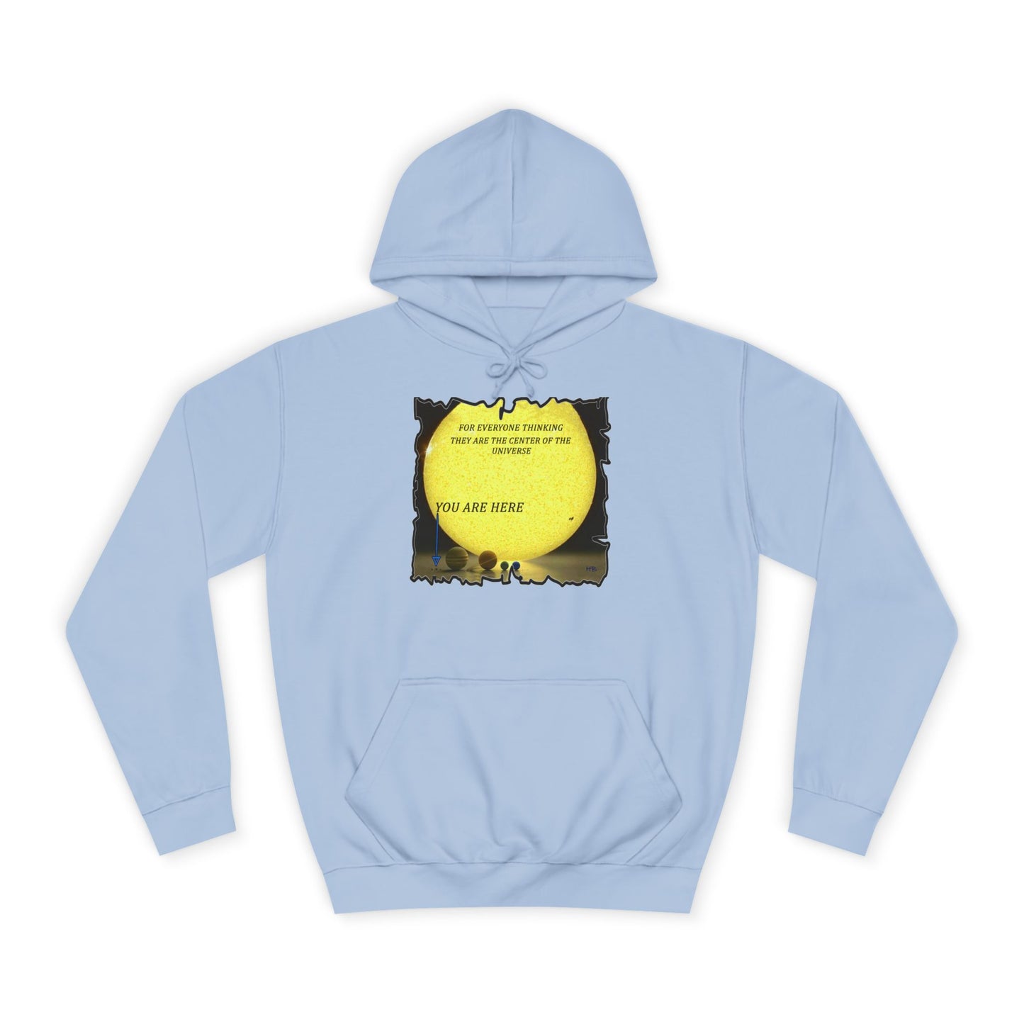 Get Yours Now -- Center of the universe Reality Check using Galactic Humor  (Hoodie - Cozy and Durable)