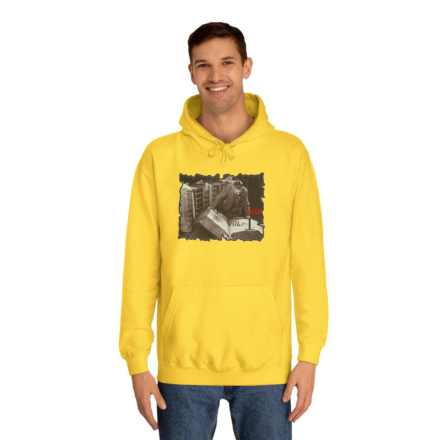 Why she's mad Vol I (Hoodie - Cozy and Durable)