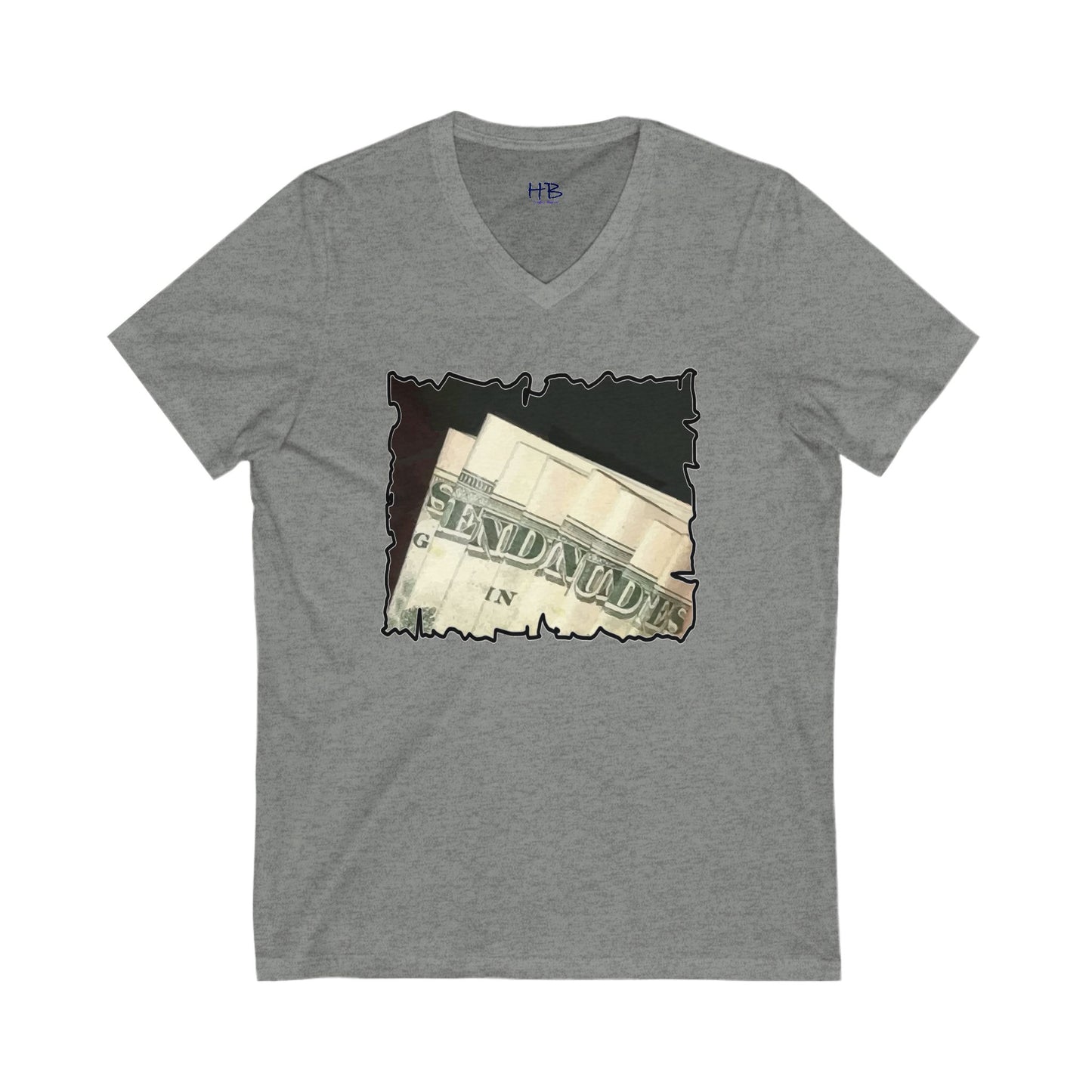 Dollars Speak Louder with Bold Humor requesting The Playful 'Send Nude$$' (Unisex Jersey Short Sleeve V-neck - Comfortable Everyday Wear)