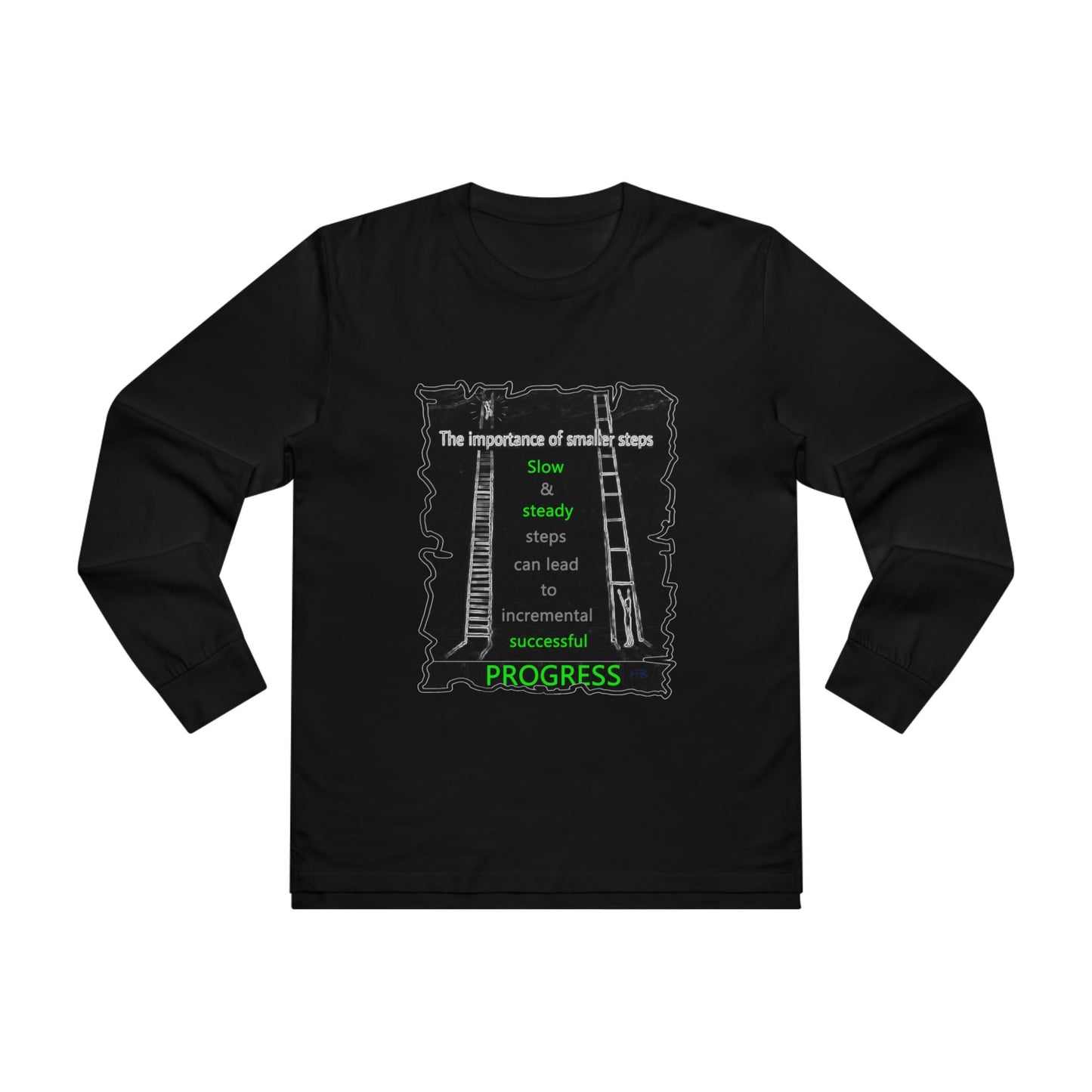 Get Yours Now -- Importance of Slow & Steady Incremental Progress (Men's Base Longsleeve Tee - All-Season Wear)