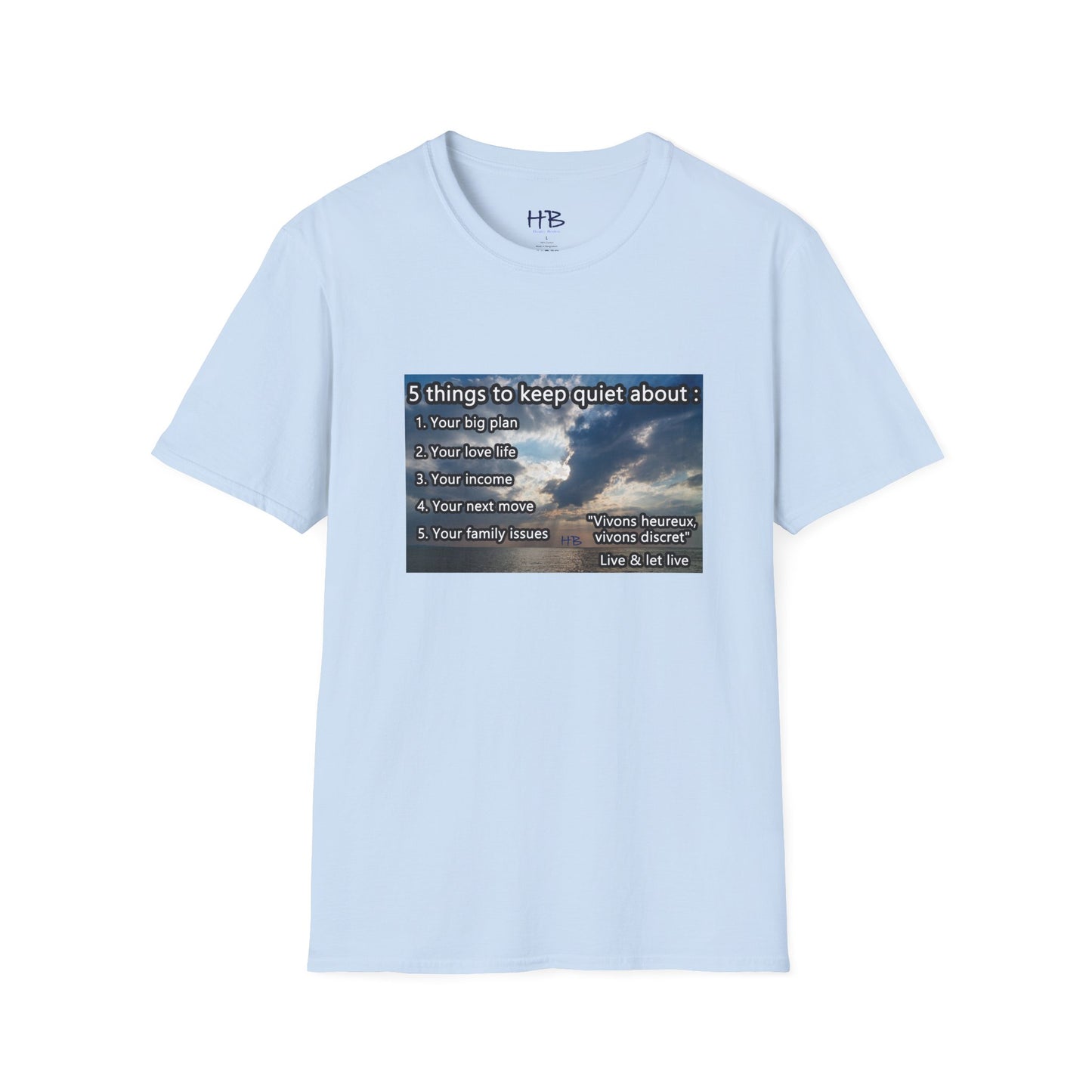 5 things to keep discret or quiet about. Vivons heureux vivons cacher/discret live and let live