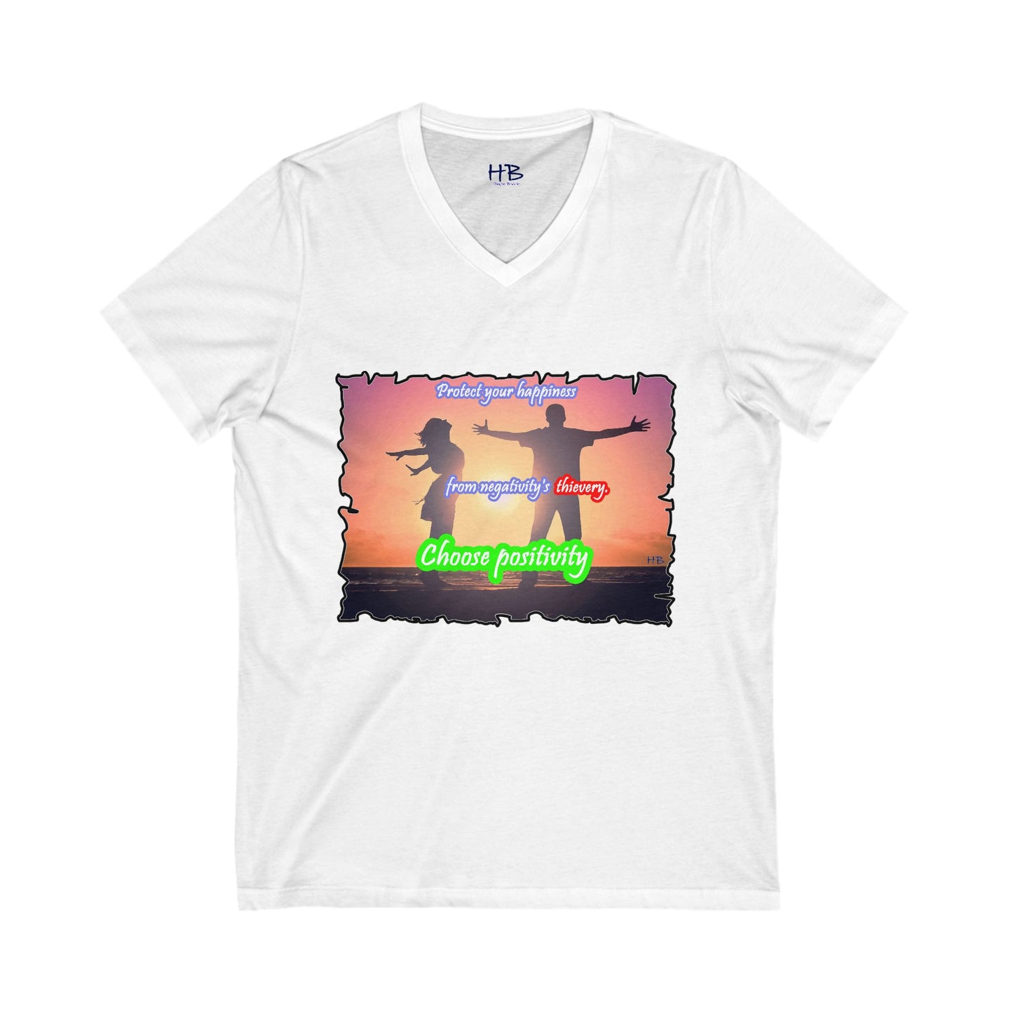 Choose positivity from negativity's thievery (Unisex Jersey Short Sleeve V-neck - Comfortable Everyday Wear)
