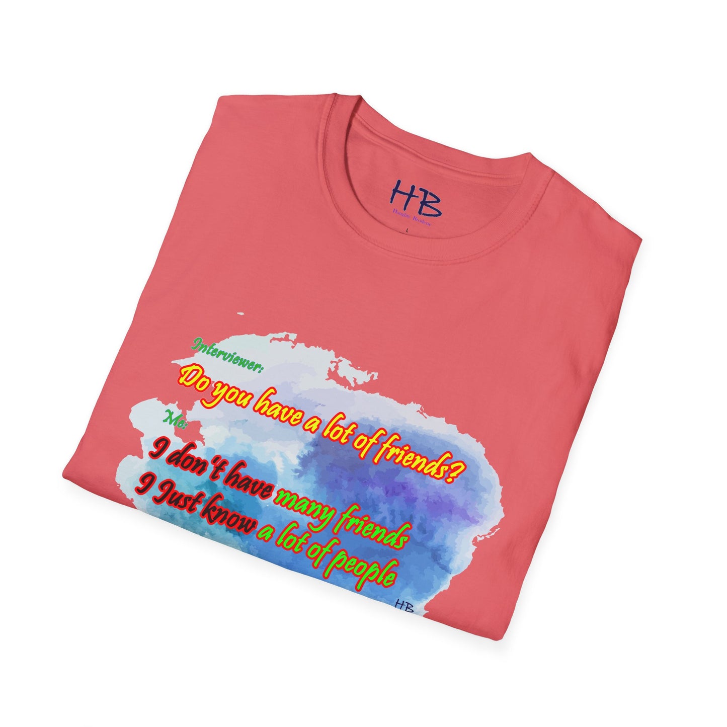 Do you have a lot of friends?? I just know a lot of people.