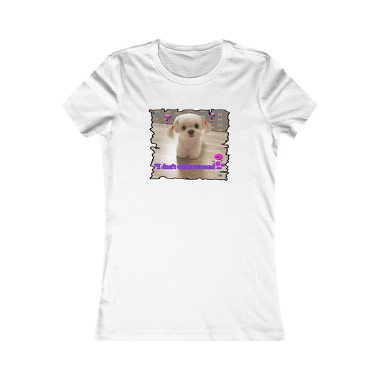 Baby Bichon Maltese with cluelessness innocent look "I don't undoustaaaand" (Women - Premium Cotton Tee)