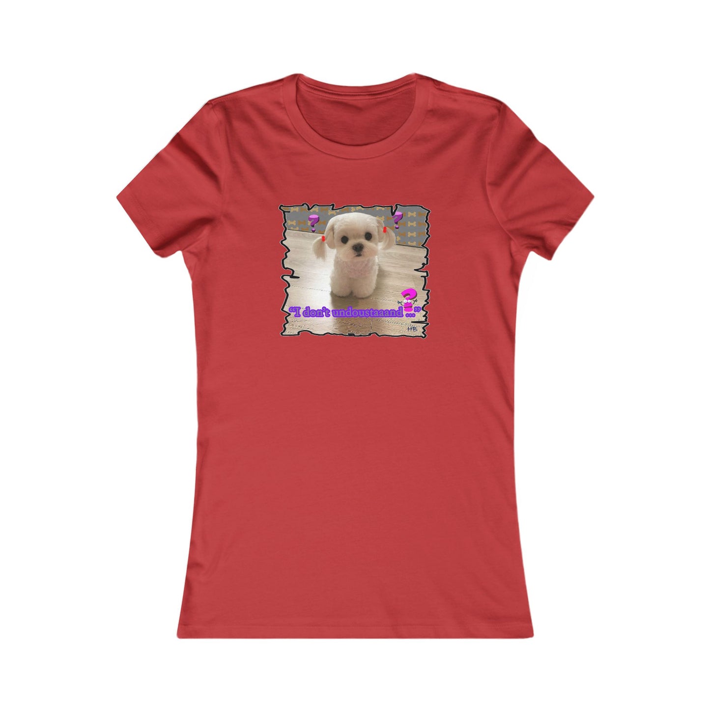 Baby Bichon Maltese with cluelessness innocent look "I don't undoustaaaand" (Women - Premium Cotton Tee)