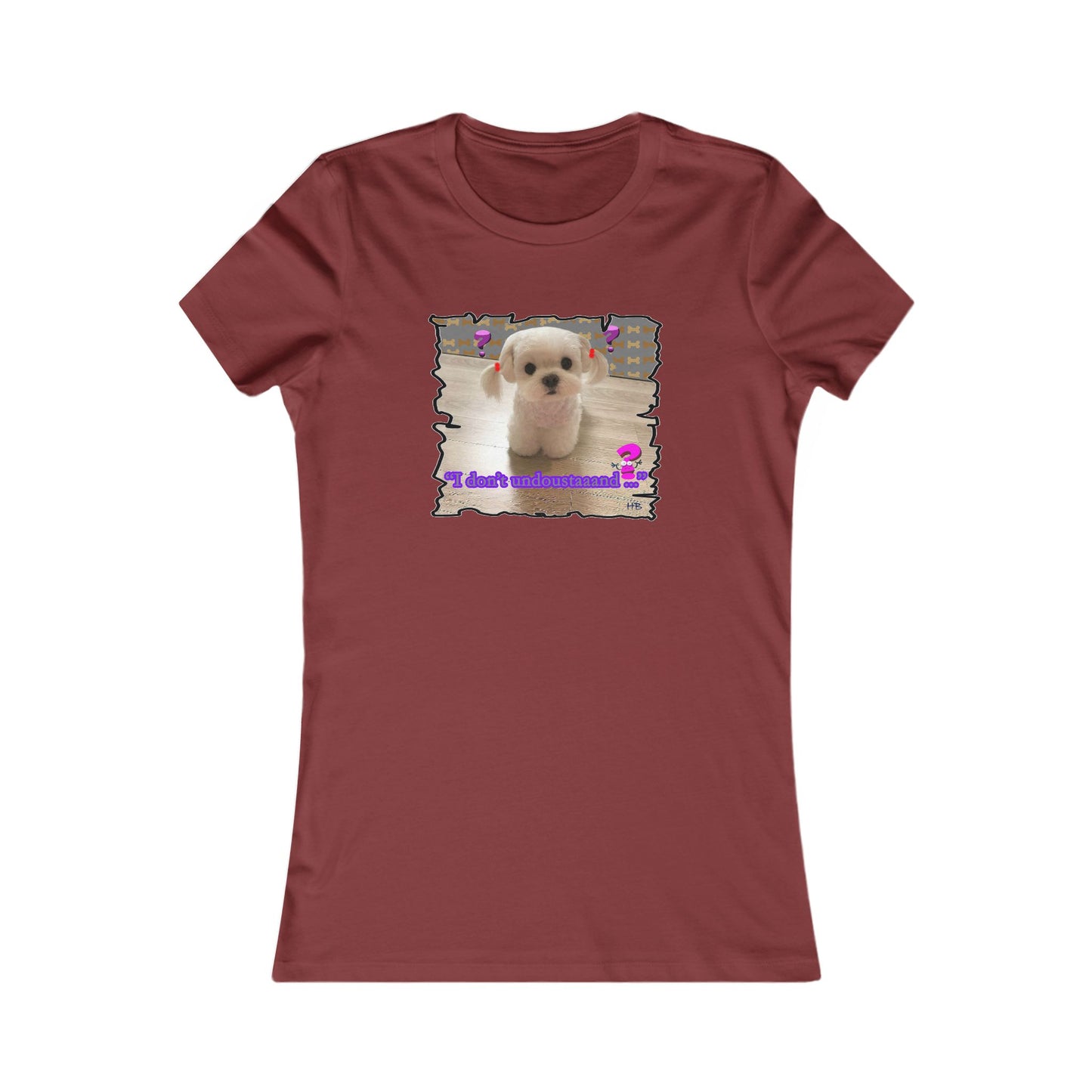 Baby Bichon Maltese with cluelessness innocent look "I don't undoustaaaand" (Women - Premium Cotton Tee)