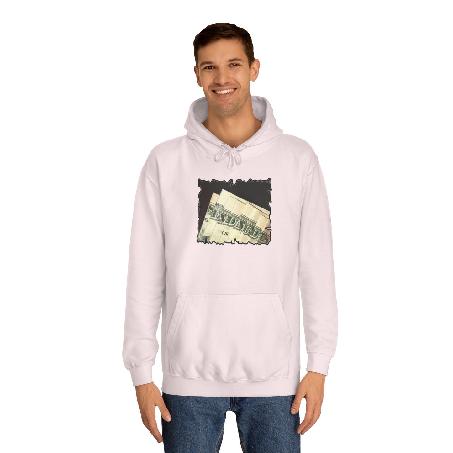 Get Yours Now -- Dollars Speak Louder with Bold Humor requesting The Playful 'Send Nude$$' (Hoodie - Cozy and Durable)