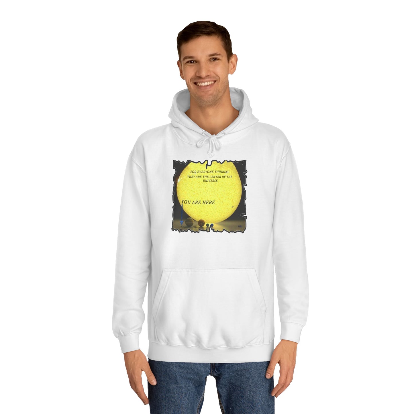 Get Yours Now -- Center of the universe Reality Check using Galactic Humor  (Hoodie - Cozy and Durable)
