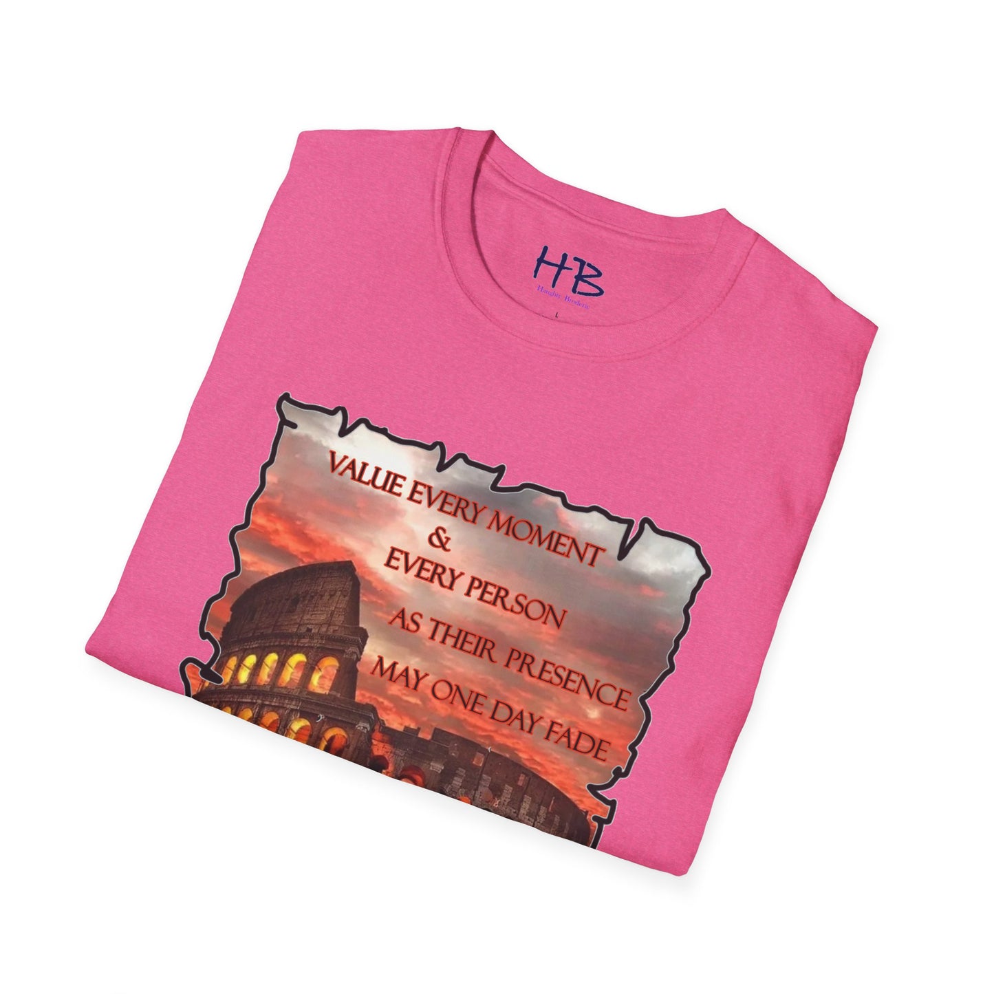 Value every moment and every person, as their presence may one day fade