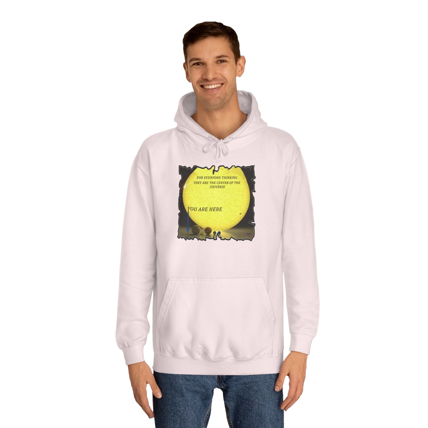 Get Yours Now -- Center of the universe Reality Check using Galactic Humor  (Hoodie - Cozy and Durable)