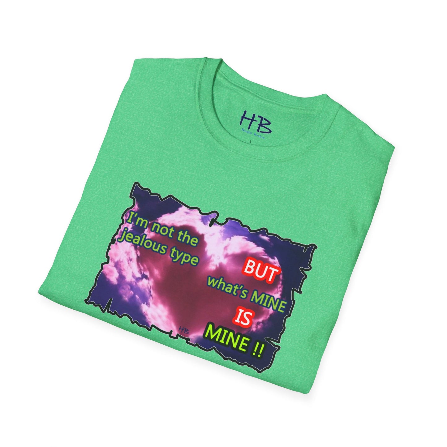 Not hard to understand ... what's mine is MINE!!