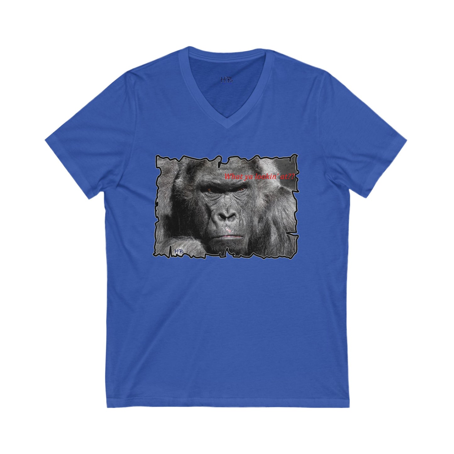 Fearless Fierce Frown and Bold Gorilla Power What ya lookin' at?  (Unisex Jersey Short Sleeve V-neck - Comfortable Everyday Wear)