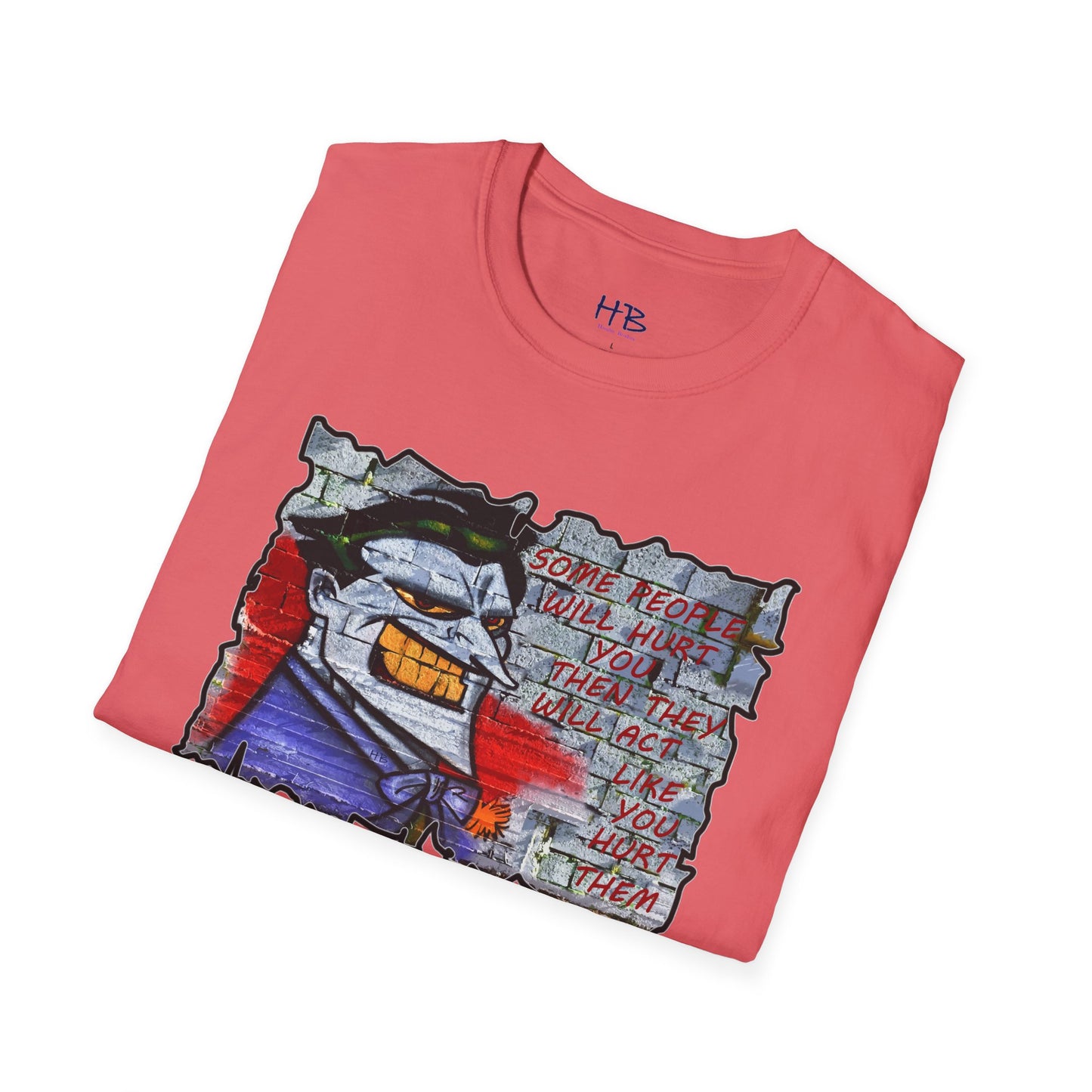 Some people will hurt you and act like you hurt them