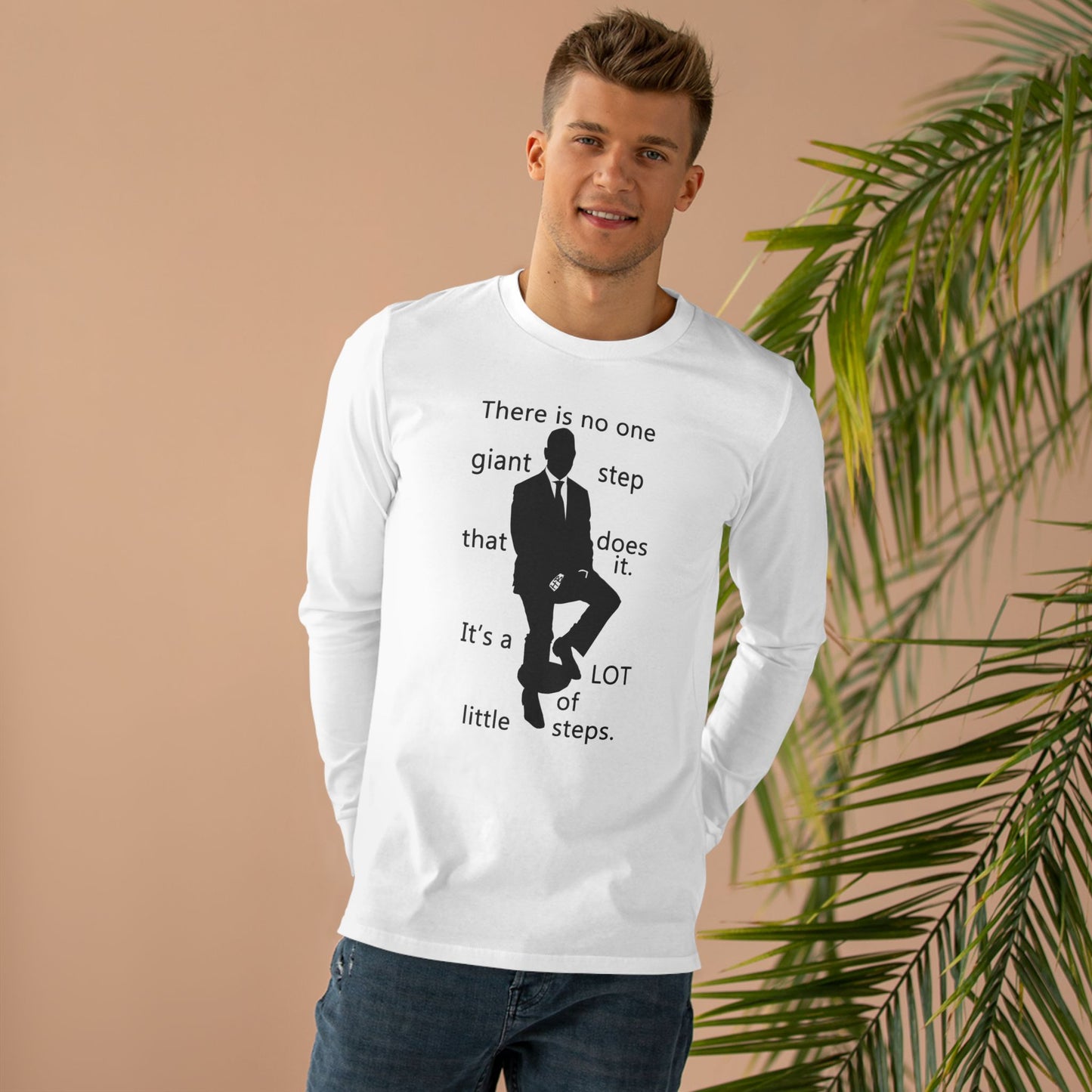 Get Yours Now -- Consistent Gradual Growth Steady Progress (Men's Base Longsleeve Tee - All-Season Wear)