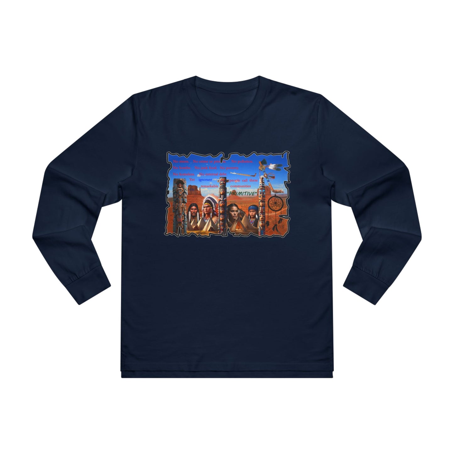 Get Yours Now -- Native Indians (Men's Base Longsleeve Tee - All-Season Wear)