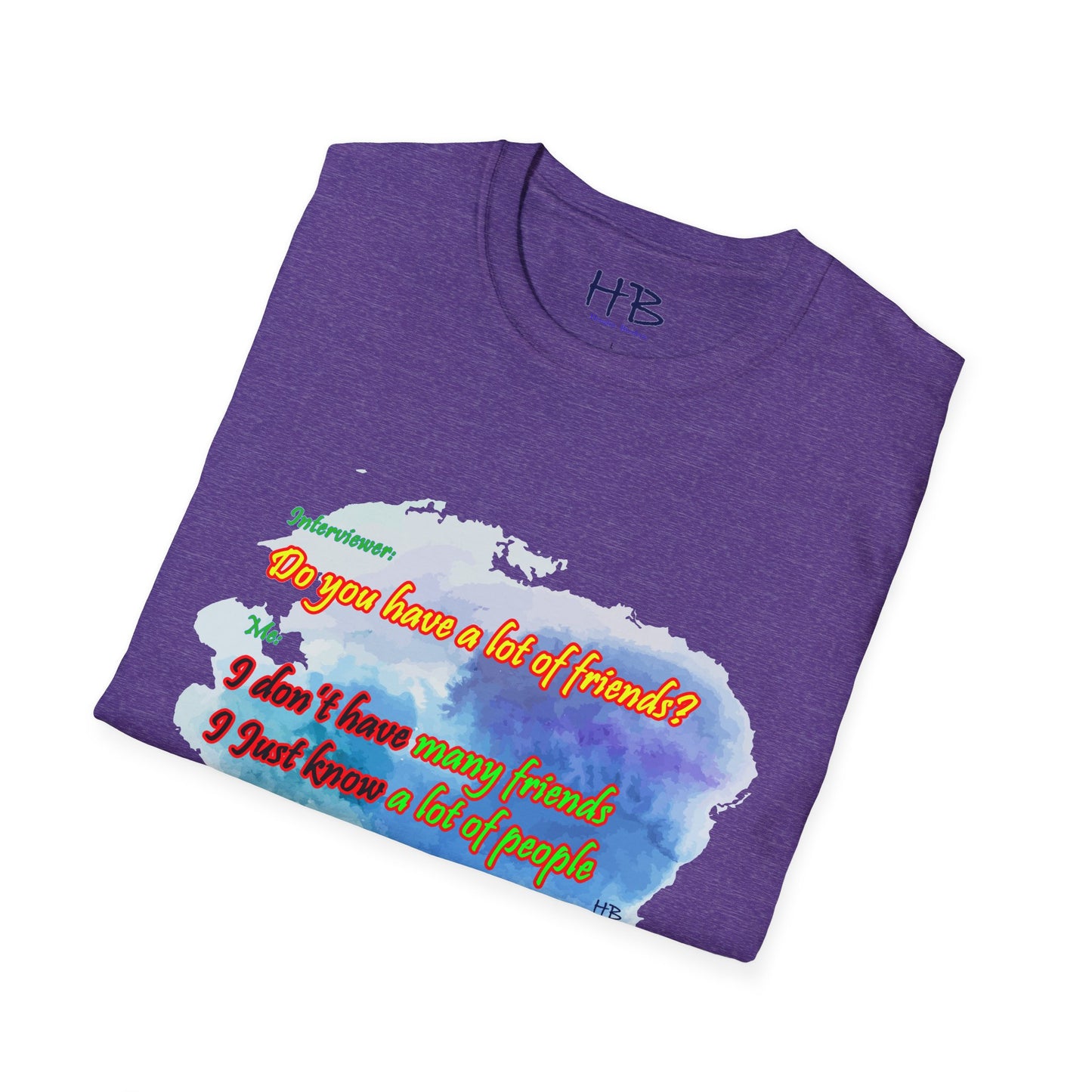 Do you have a lot of friends?? I just know a lot of people.