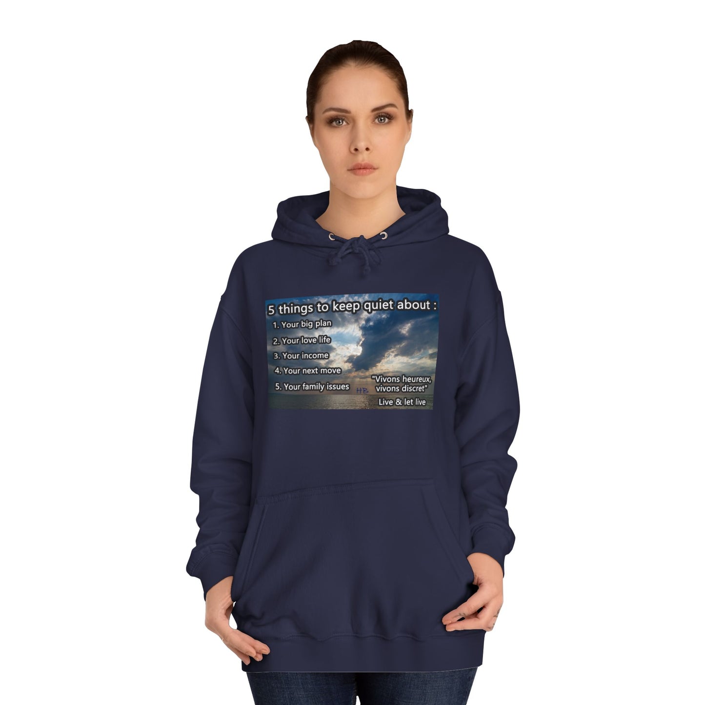 5 things to keep discret or quiet about. Vivons heureux vivons cacher/discret live and let live (Hoodie - Cozy and Durable)