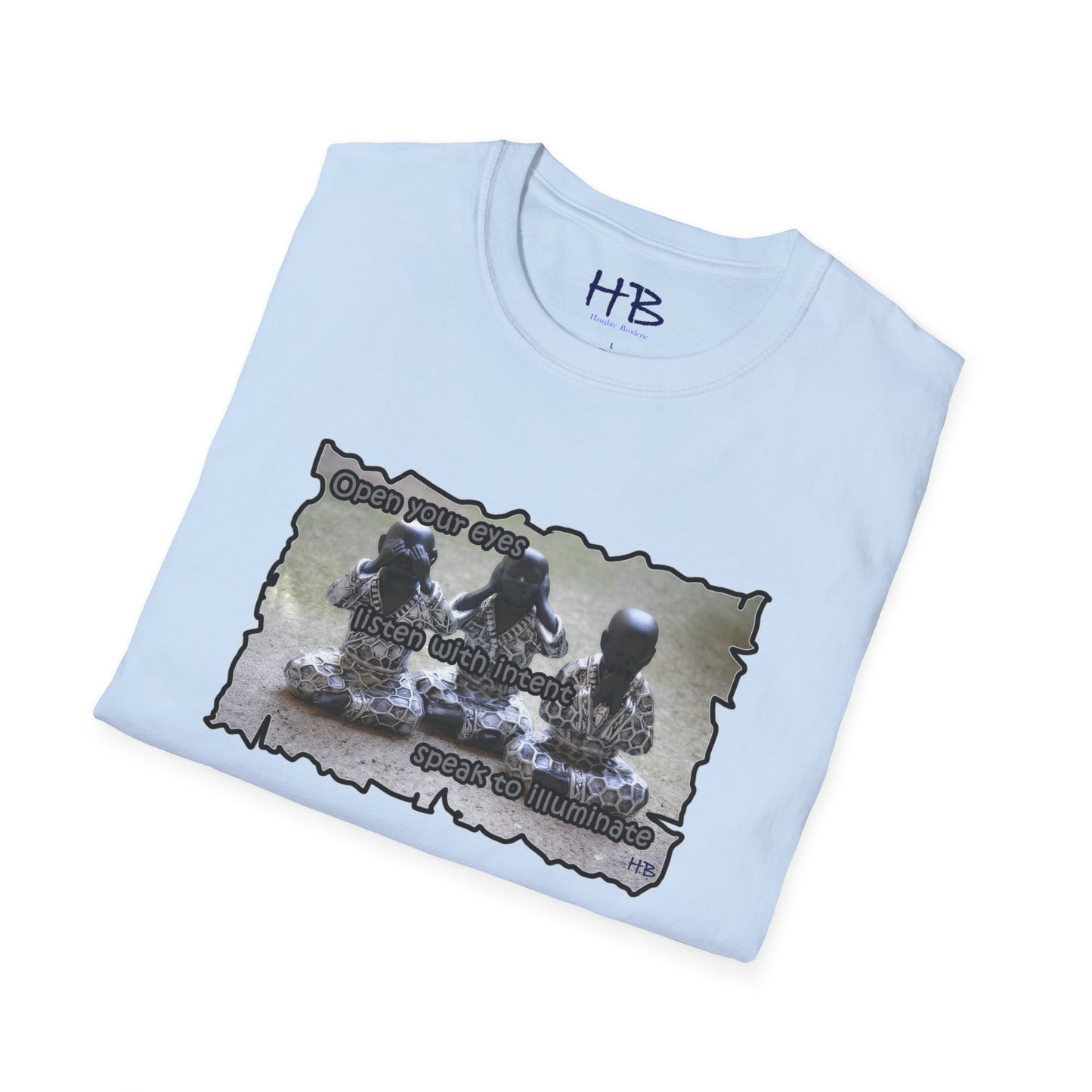 Open your eyes, listen with intent, speak to illuminate: See No Evil, Hear No Evil, Speak No Evil - AKA Three Wise Monkeys