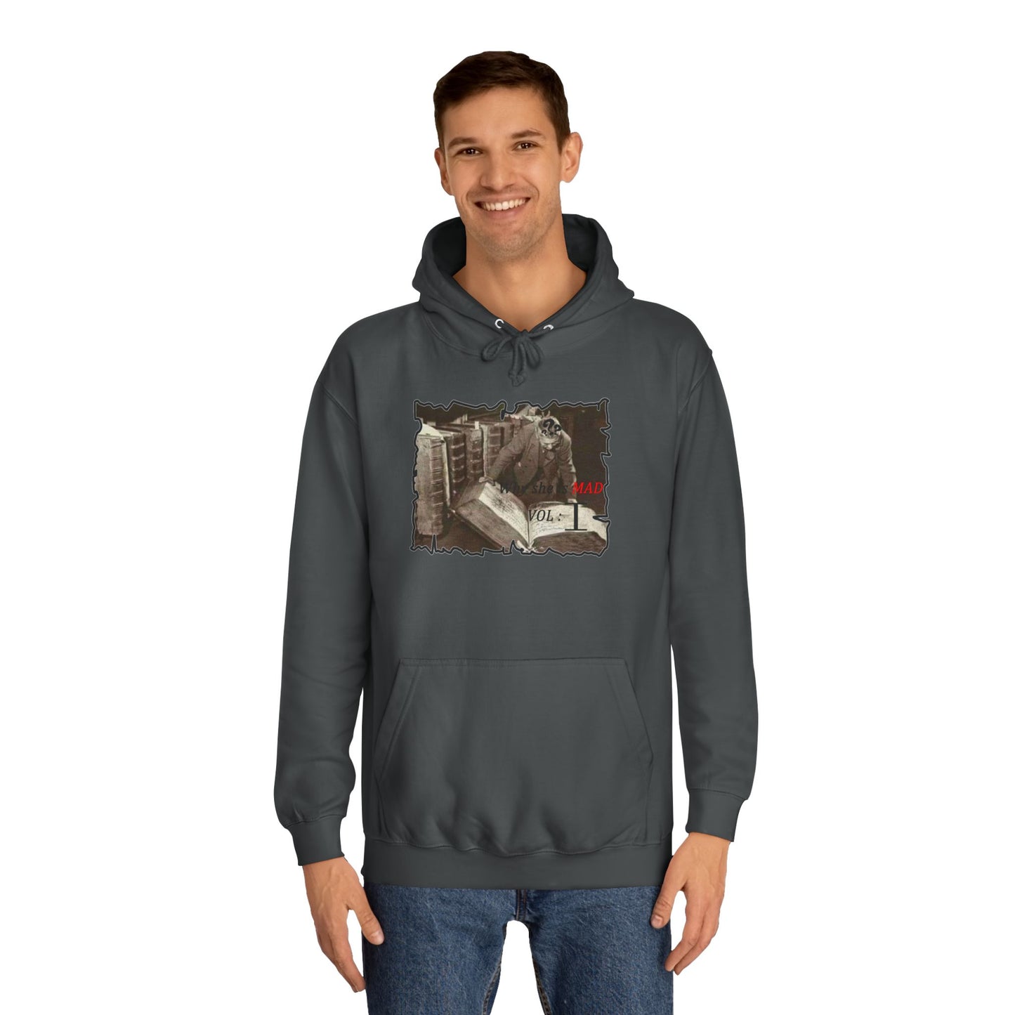 Why she's mad Vol I (Hoodie - Cozy and Durable)